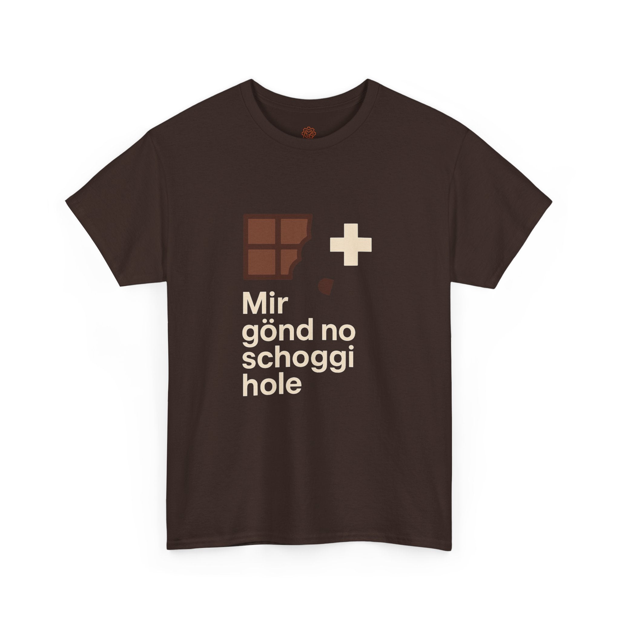 Mir gönd no Schoggi hole – Schweizer Humor T-Shirt