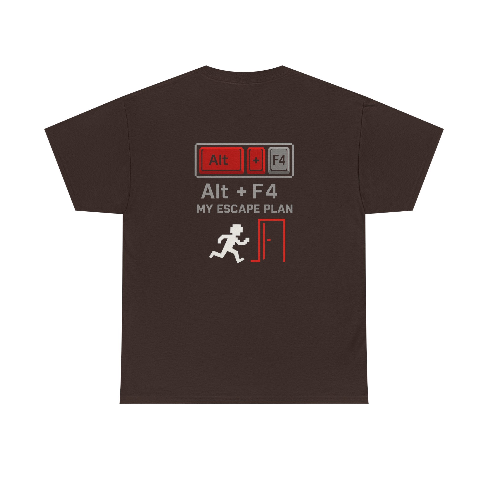 Alt + F4 – My Escape Plan – Nerd & Gamer T-Shirt