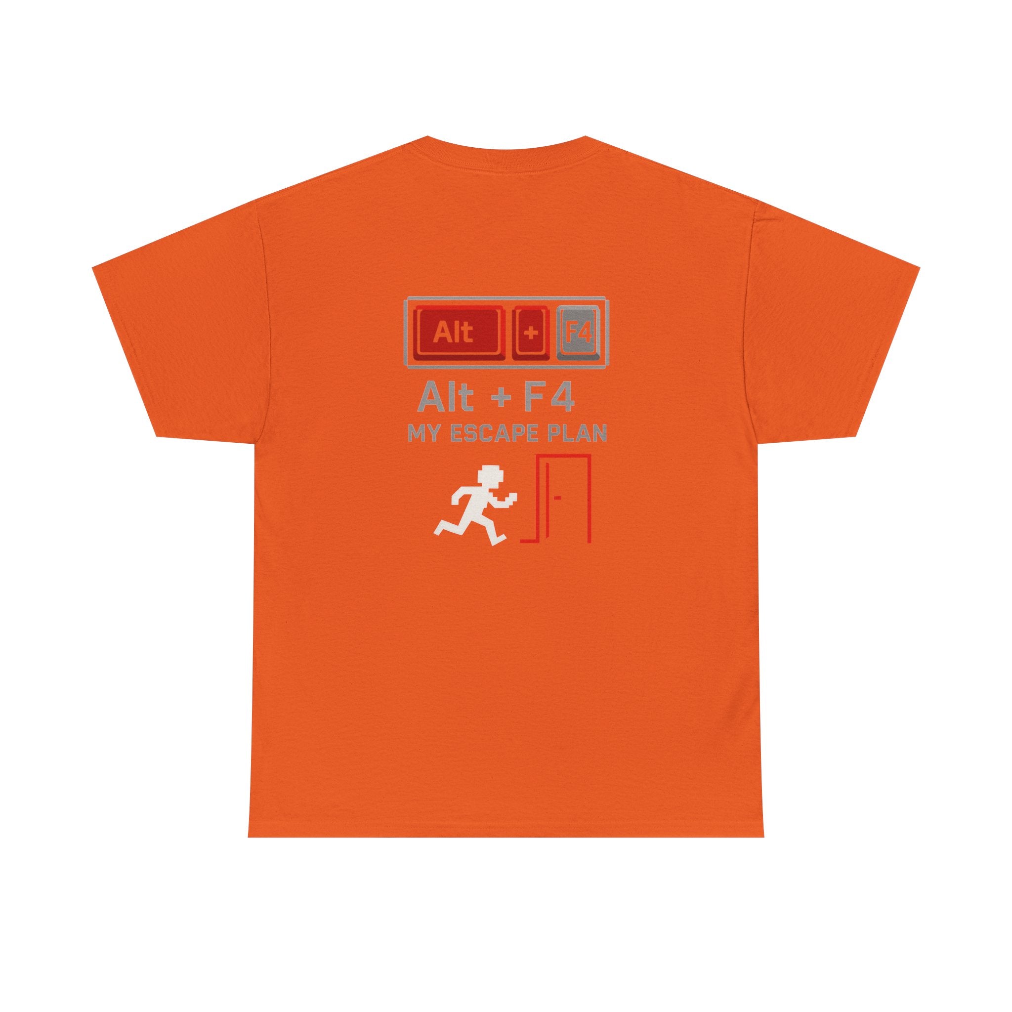 Alt + F4 – My Escape Plan – Nerd & Gamer T-Shirt