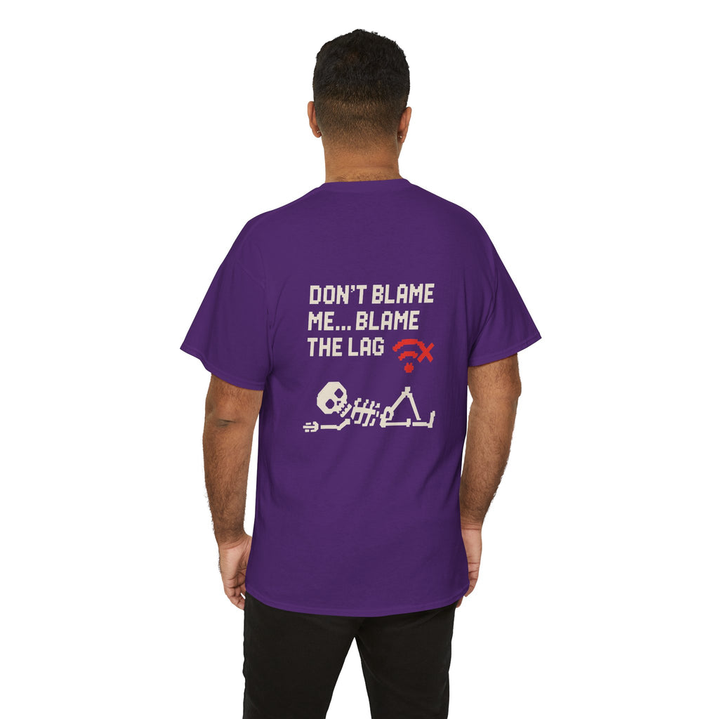 Don’t Blame Me, Blame the Lag – Gamer Meme T-Shirt