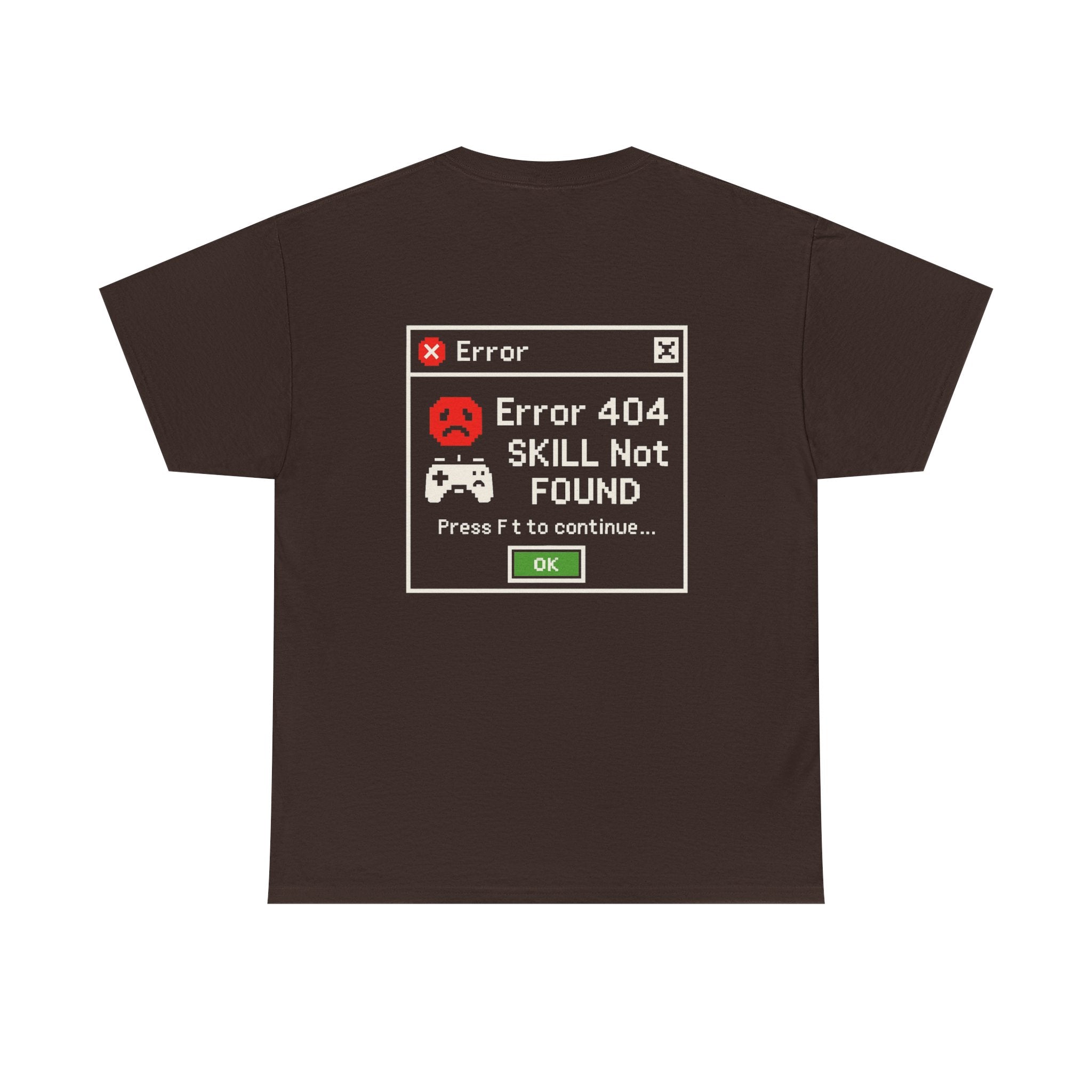 Error 404 – Skill Not Found – Gamer & Tech Meme T-Shirt