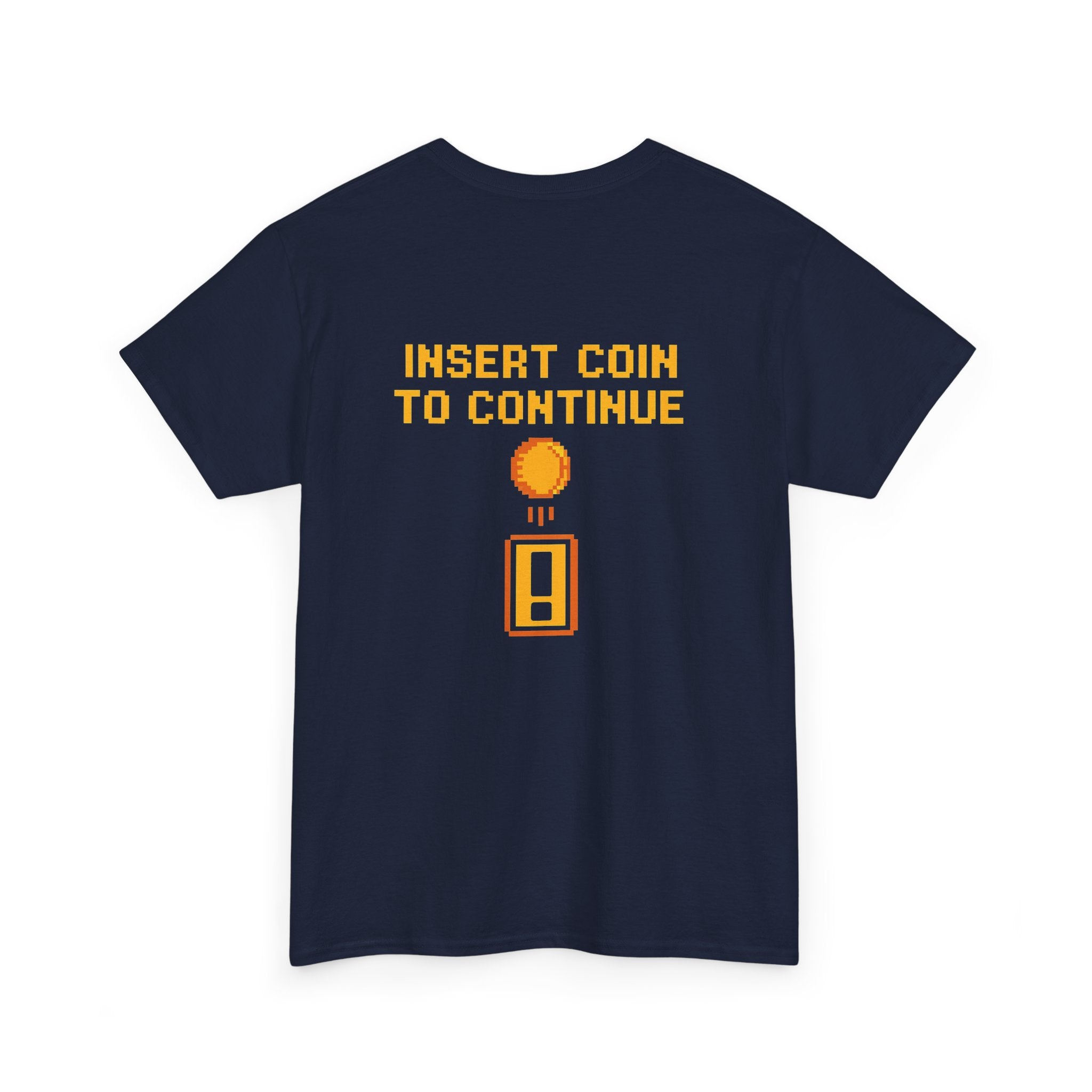 Insert Coin to Continue – Retro Arcade Gamer T-Shirt