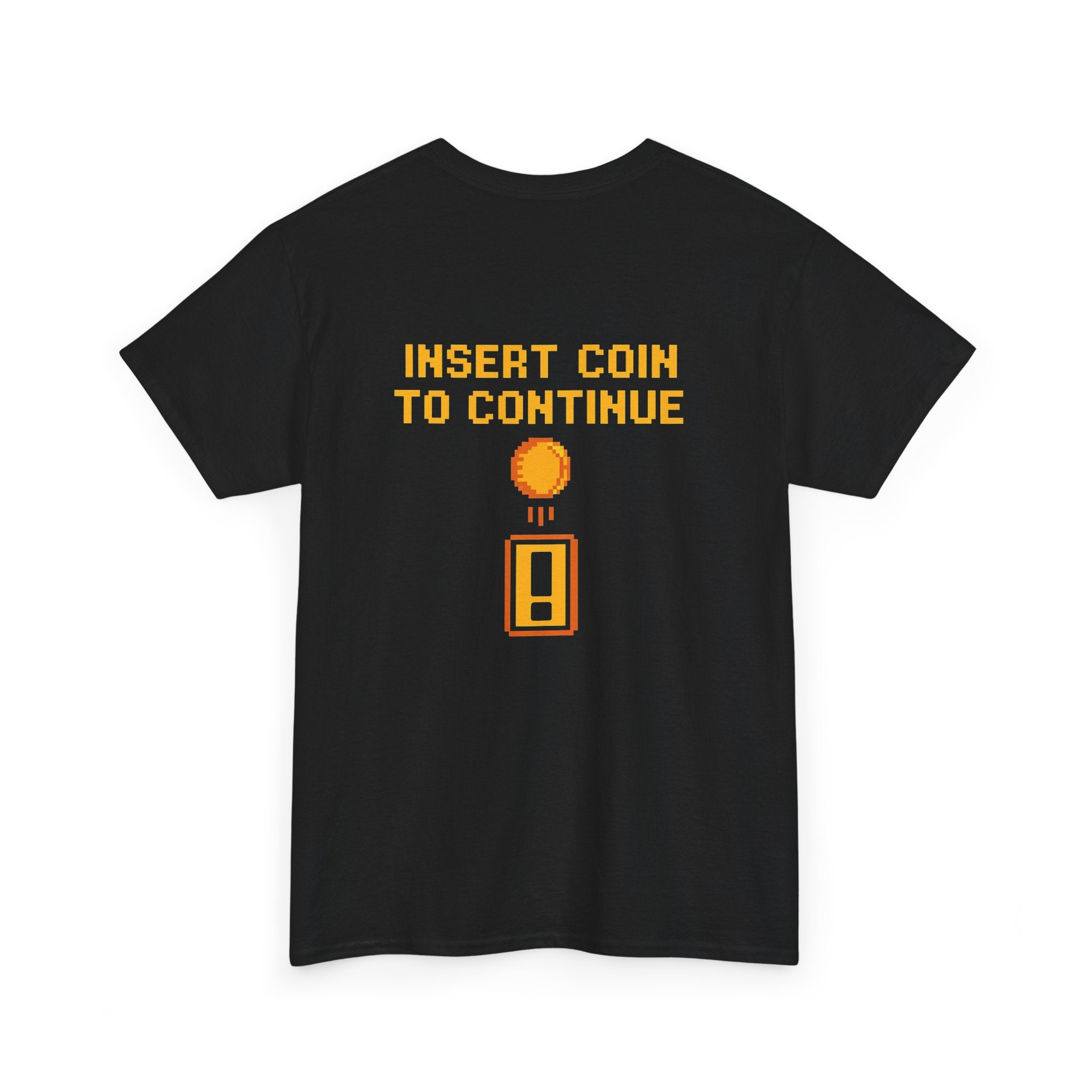 Insert Coin to Continue – Retro Arcade Gamer T-Shirt