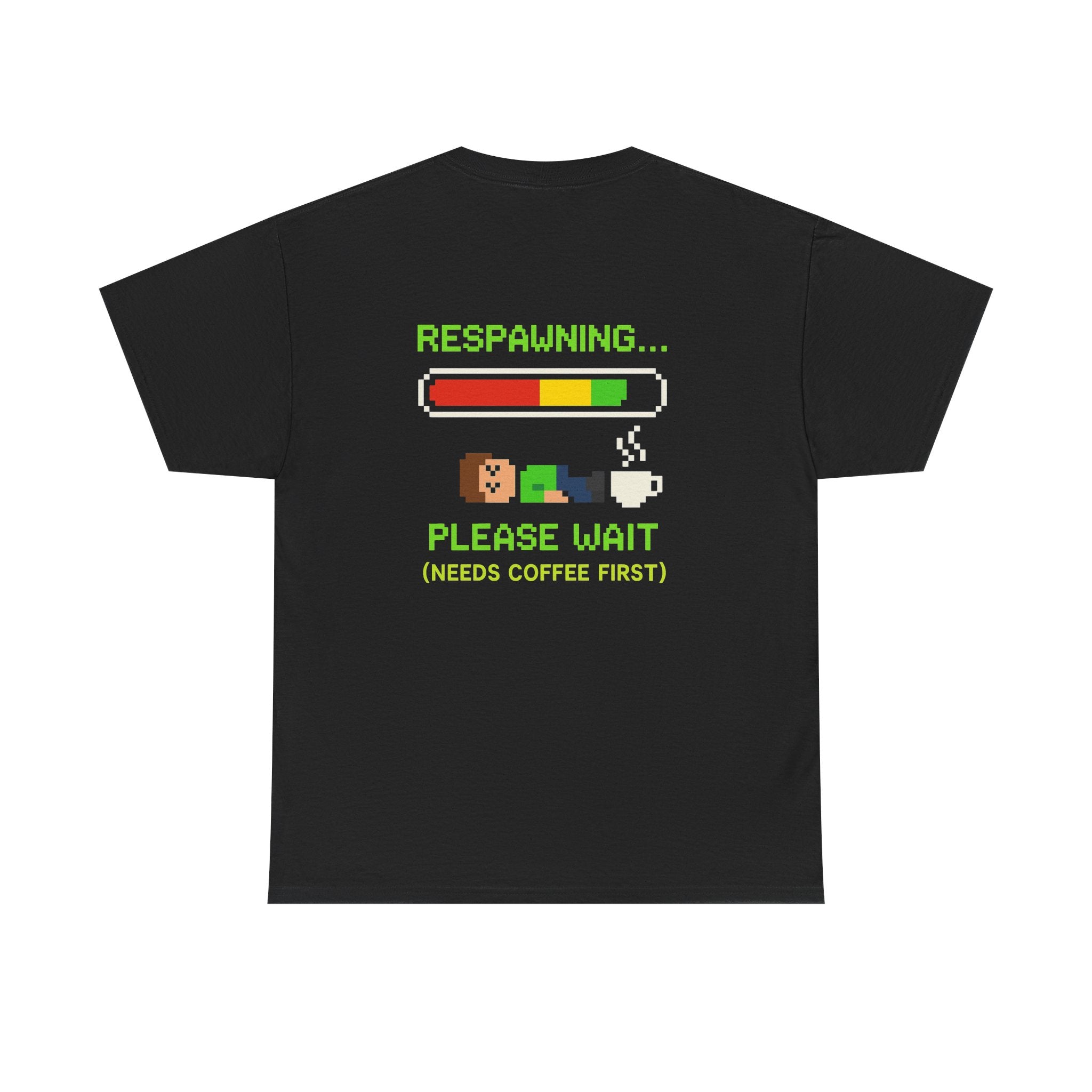 Respawning… Please Wait – Gamer Kaffee Meme T-Shirt