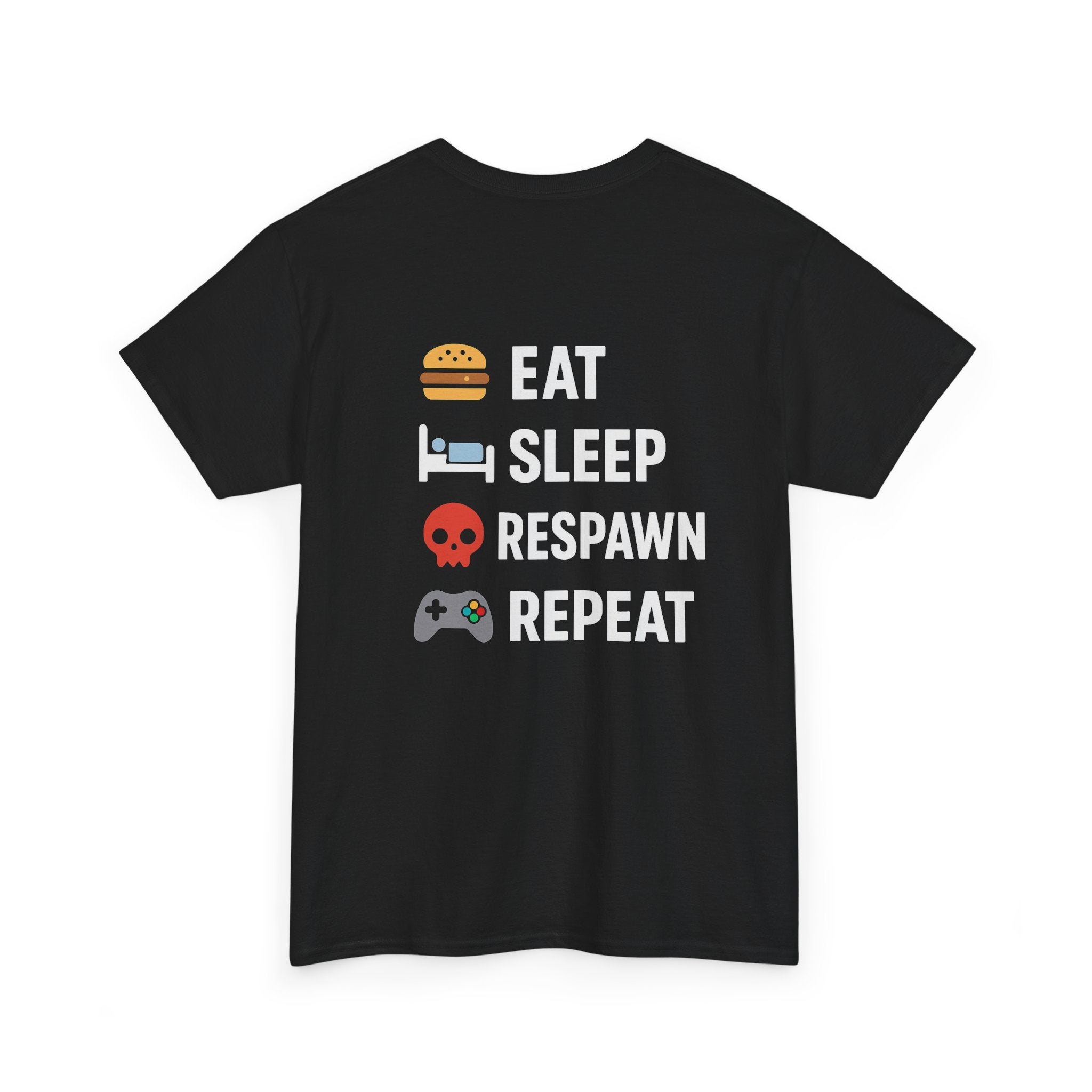 Eat – Sleep – Respawn – Repeat – Gamer Lifestyle T-Shirt