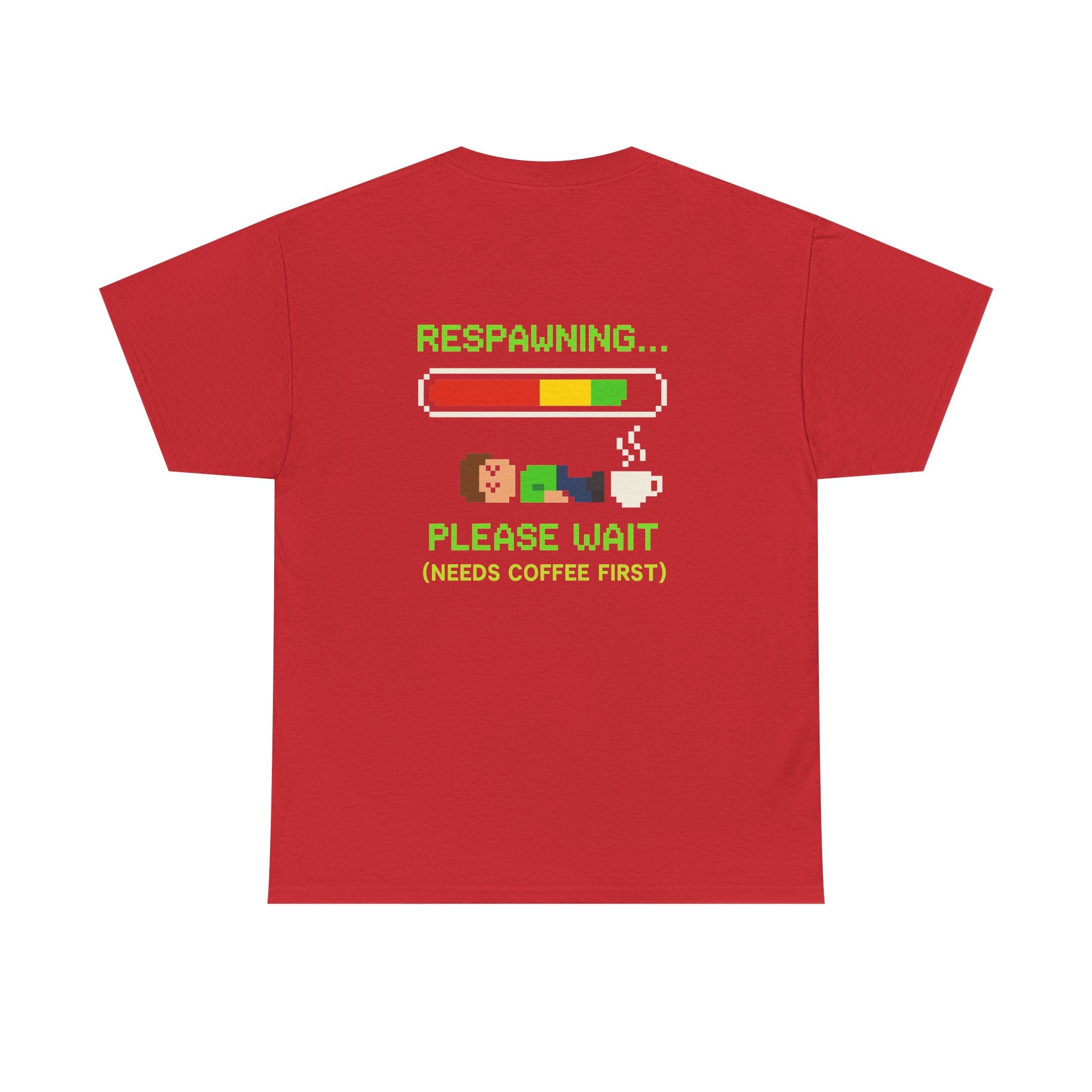 Respawning… Please Wait – Gamer Kaffee Meme T-Shirt