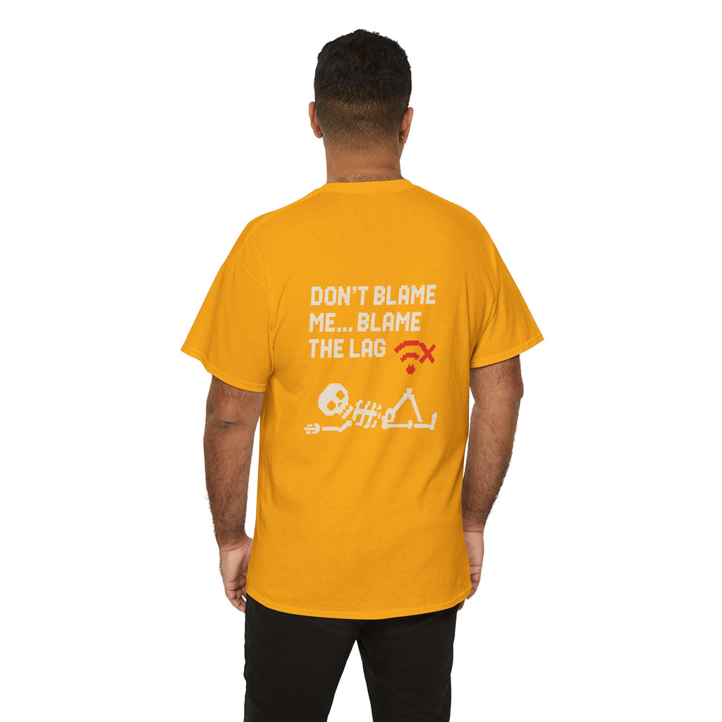 Don’t Blame Me, Blame the Lag – Gamer Meme T-Shirt