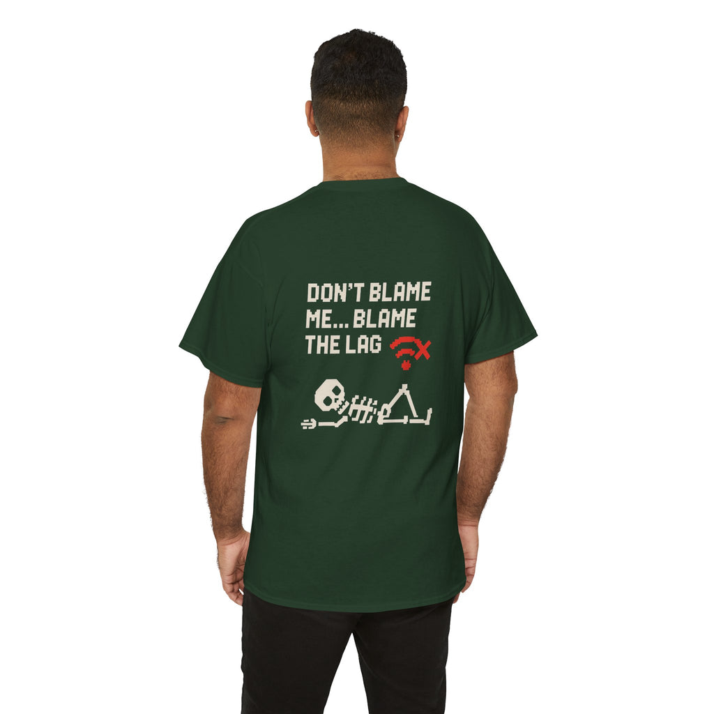 Don’t Blame Me, Blame the Lag – Gamer Meme T-Shirt