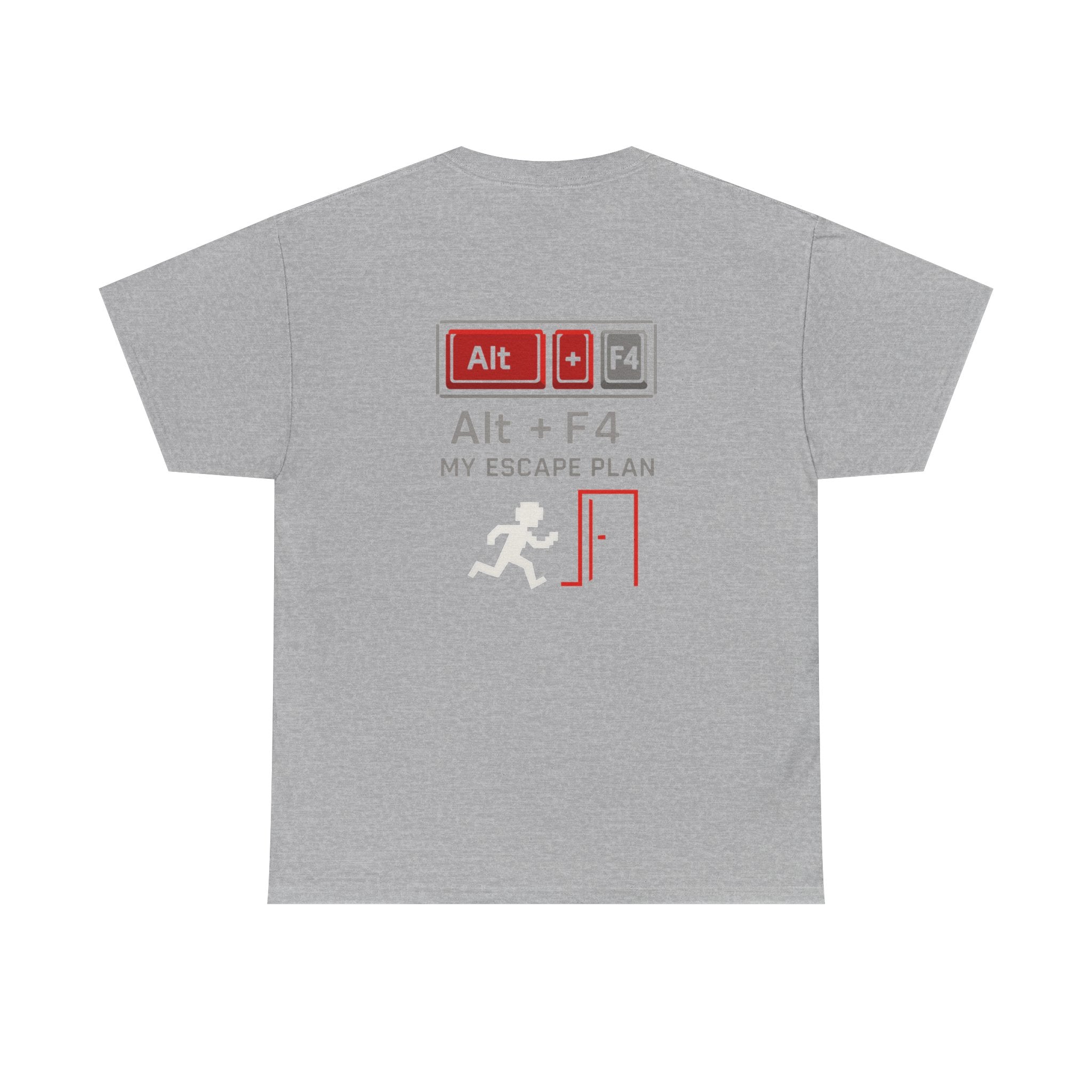 Alt + F4 – My Escape Plan – Nerd & Gamer T-Shirt