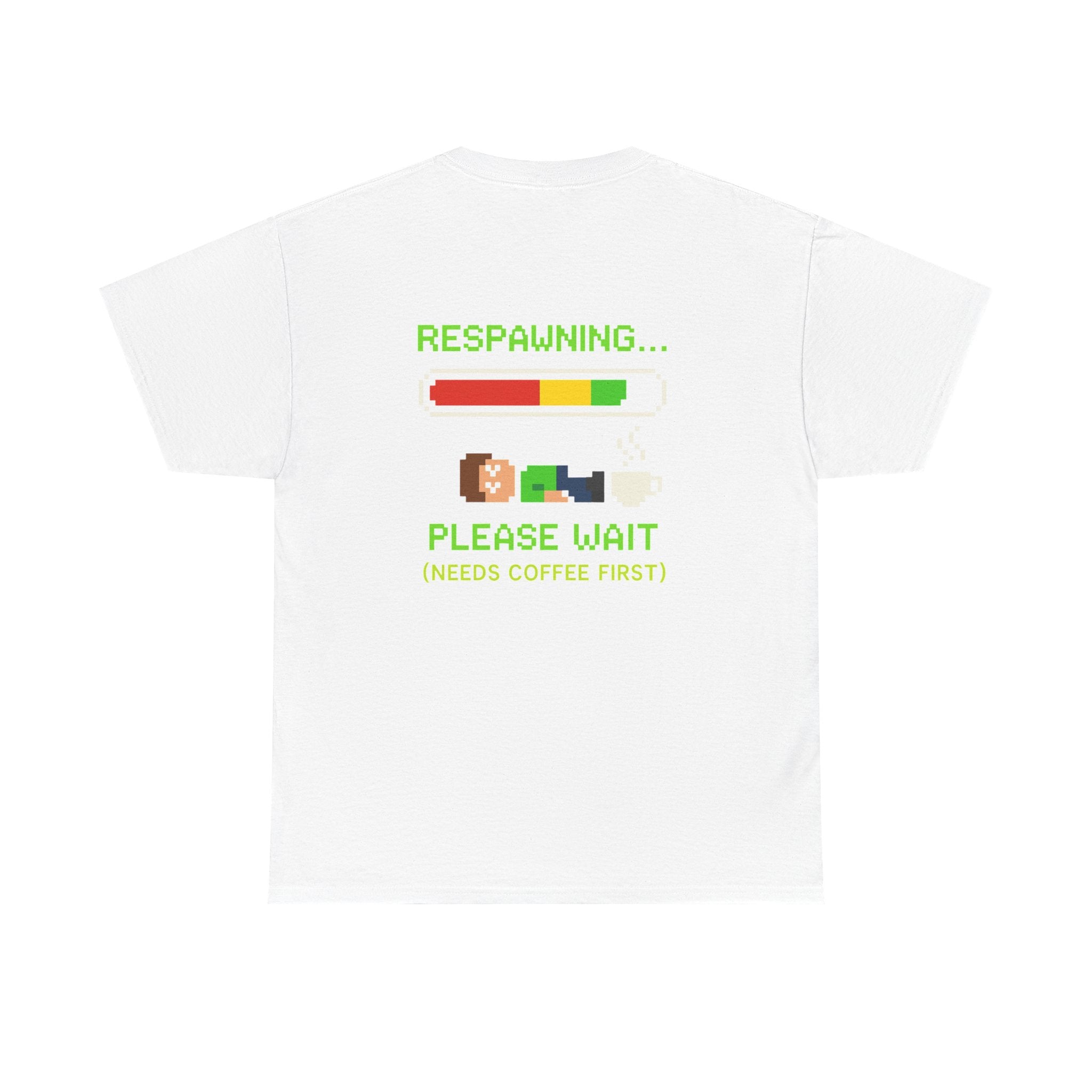 Respawning… Please Wait – Gamer Kaffee Meme T-Shirt