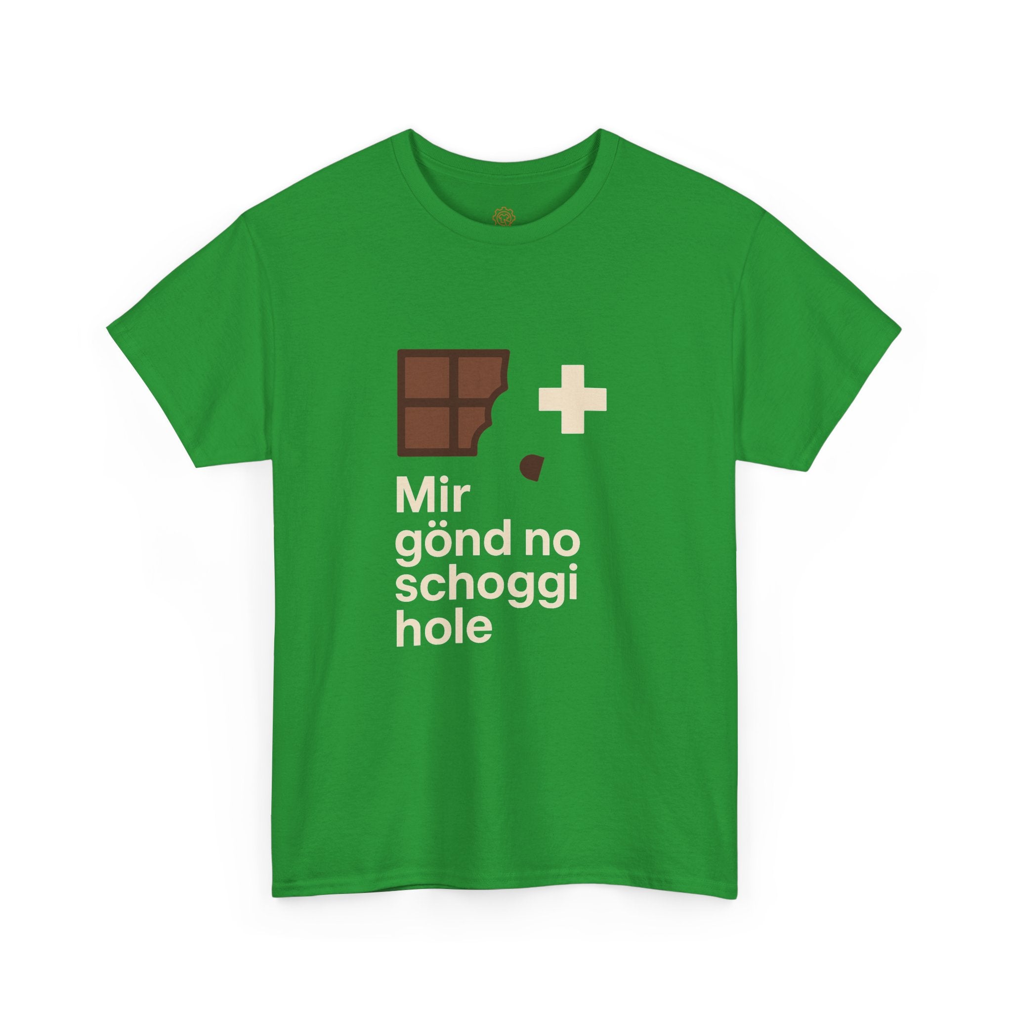 Mir gönd no Schoggi hole – Schweizer Humor T-Shirt