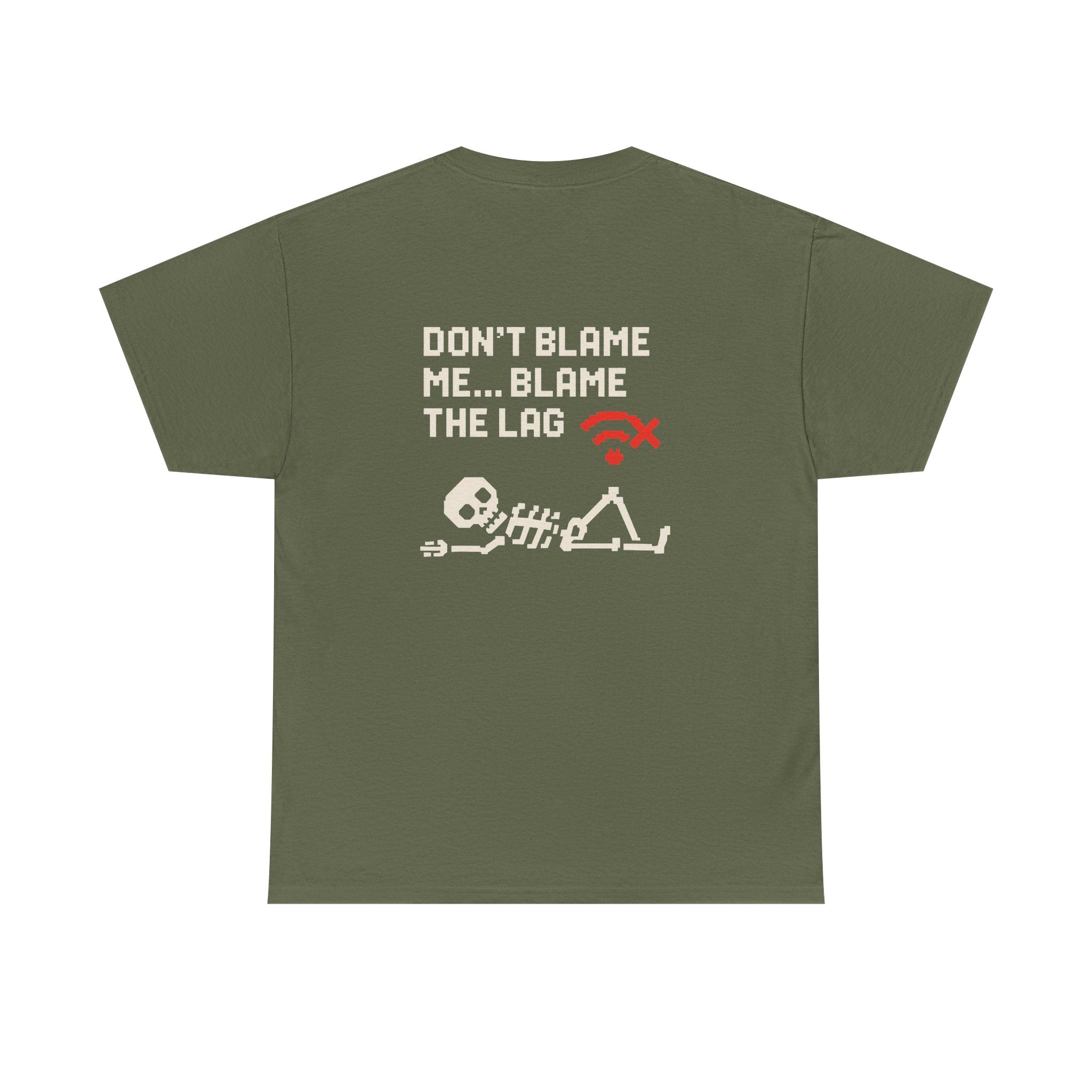 Don’t Blame Me, Blame the Lag – Gamer Meme T-Shirt