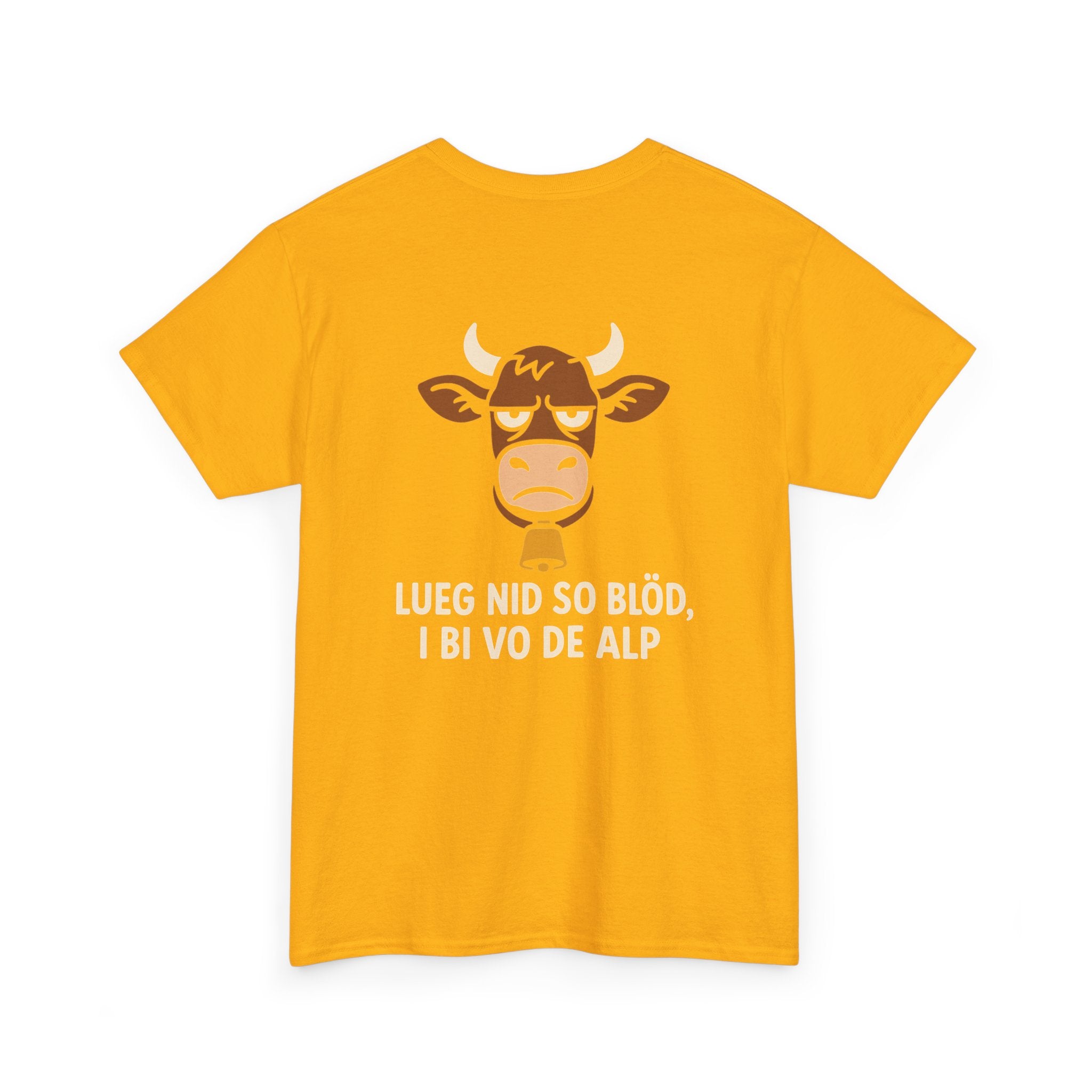 Lueg nid so blöd, i bi vo de Alp – Schweizer Humor T-Shirt