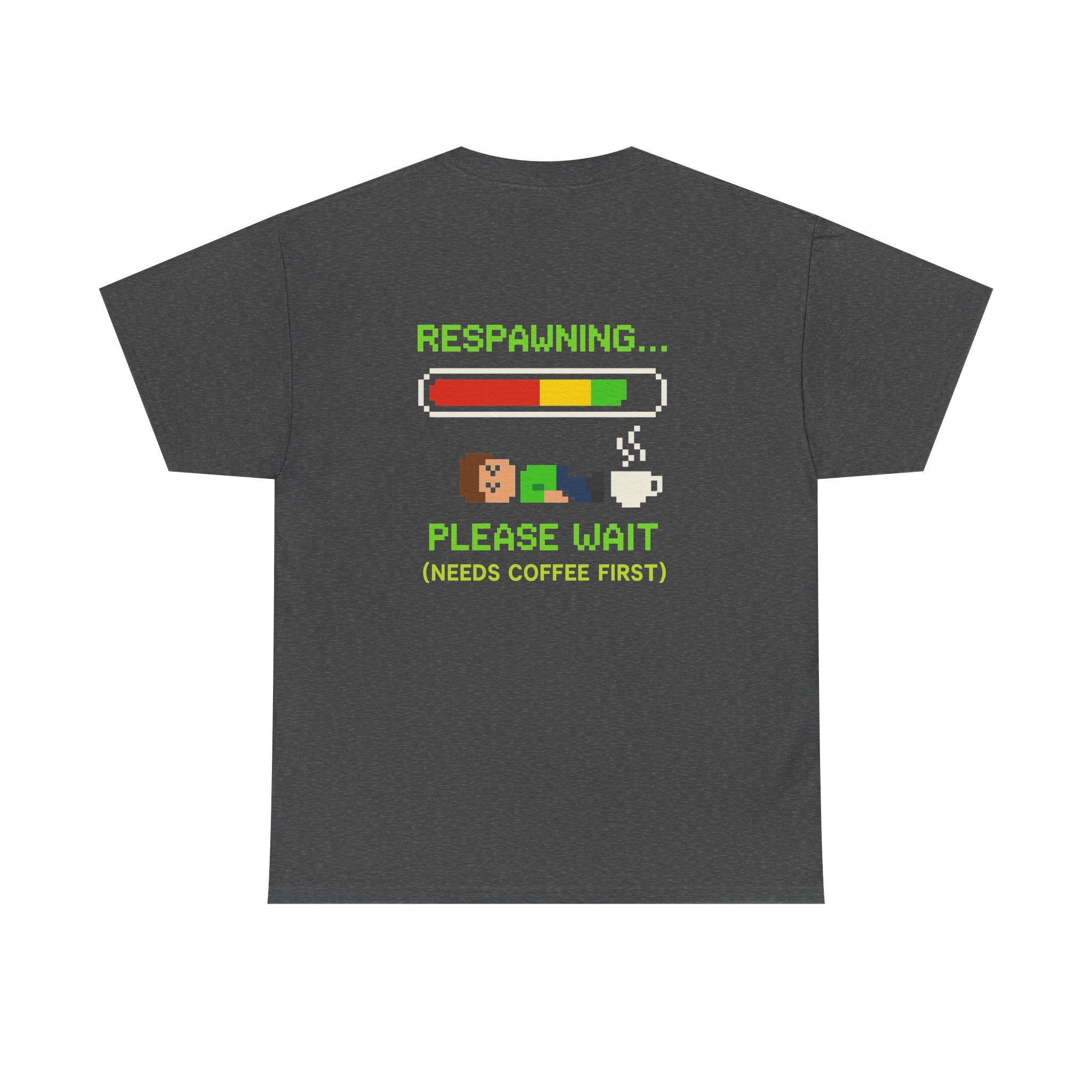 Respawning… Please Wait – Gamer Kaffee Meme T-Shirt