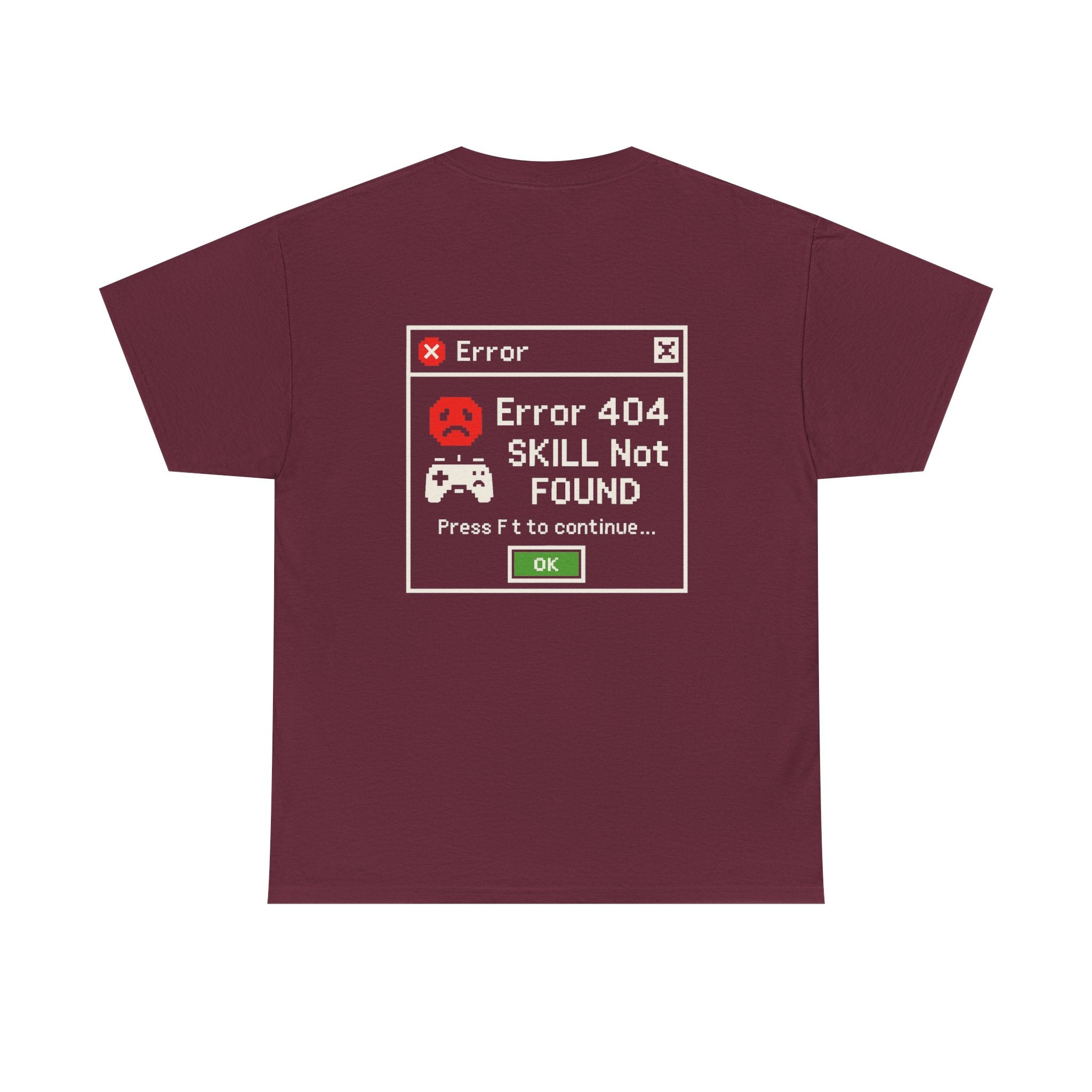 Error 404 – Skill Not Found – Gamer & Tech Meme T-Shirt