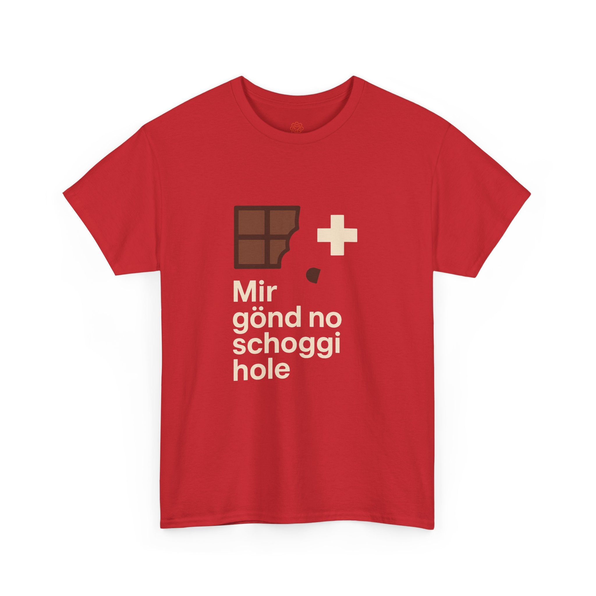 Mir gönd no Schoggi hole – Schweizer Humor T-Shirt