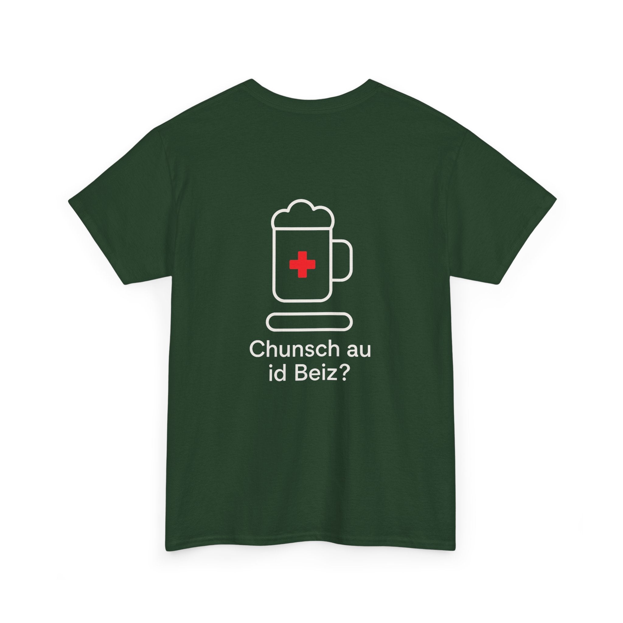 Chunsch au id Beiz? – Schweizer Dialekt Humor T-Shirt