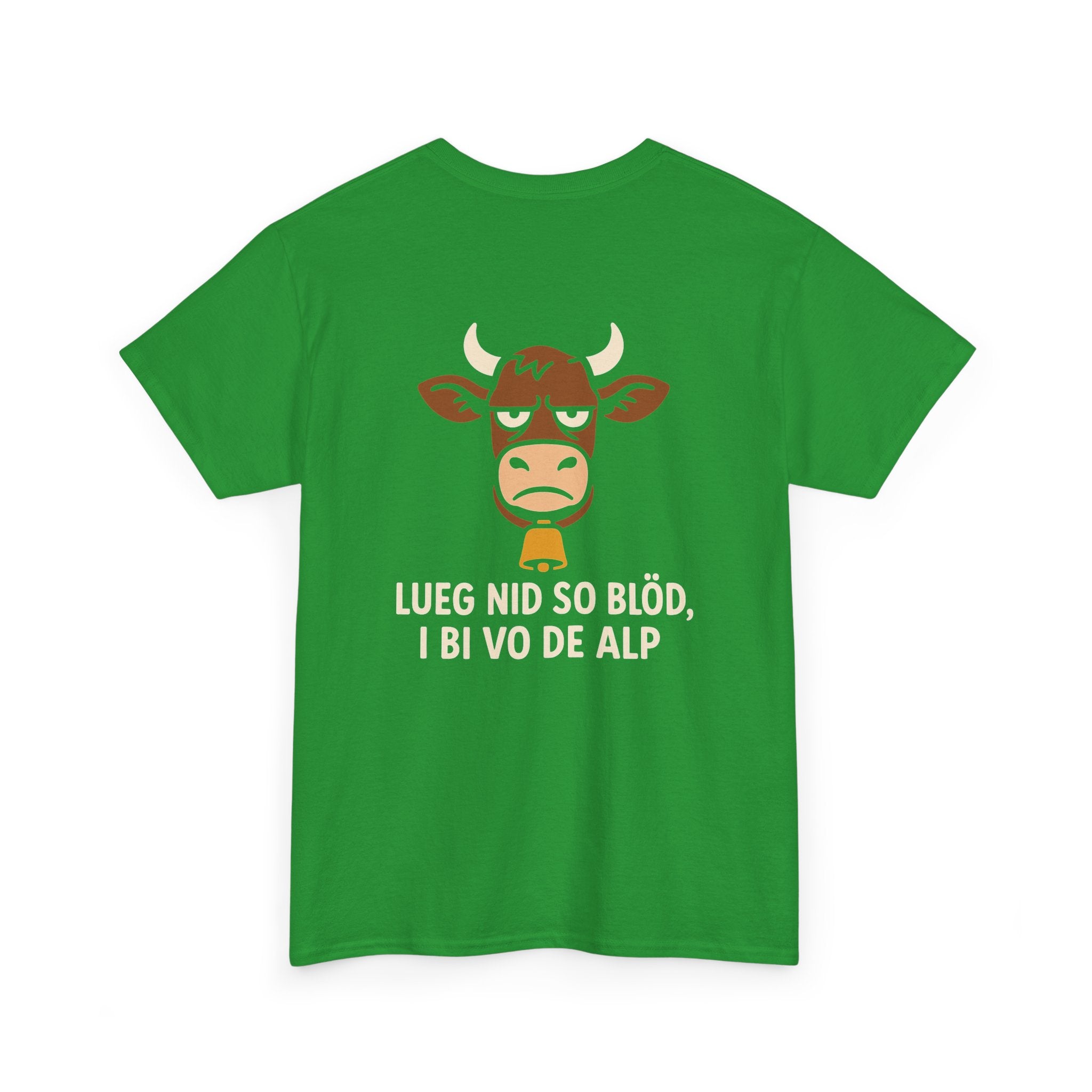 Lueg nid so blöd, i bi vo de Alp – Schweizer Humor T-Shirt