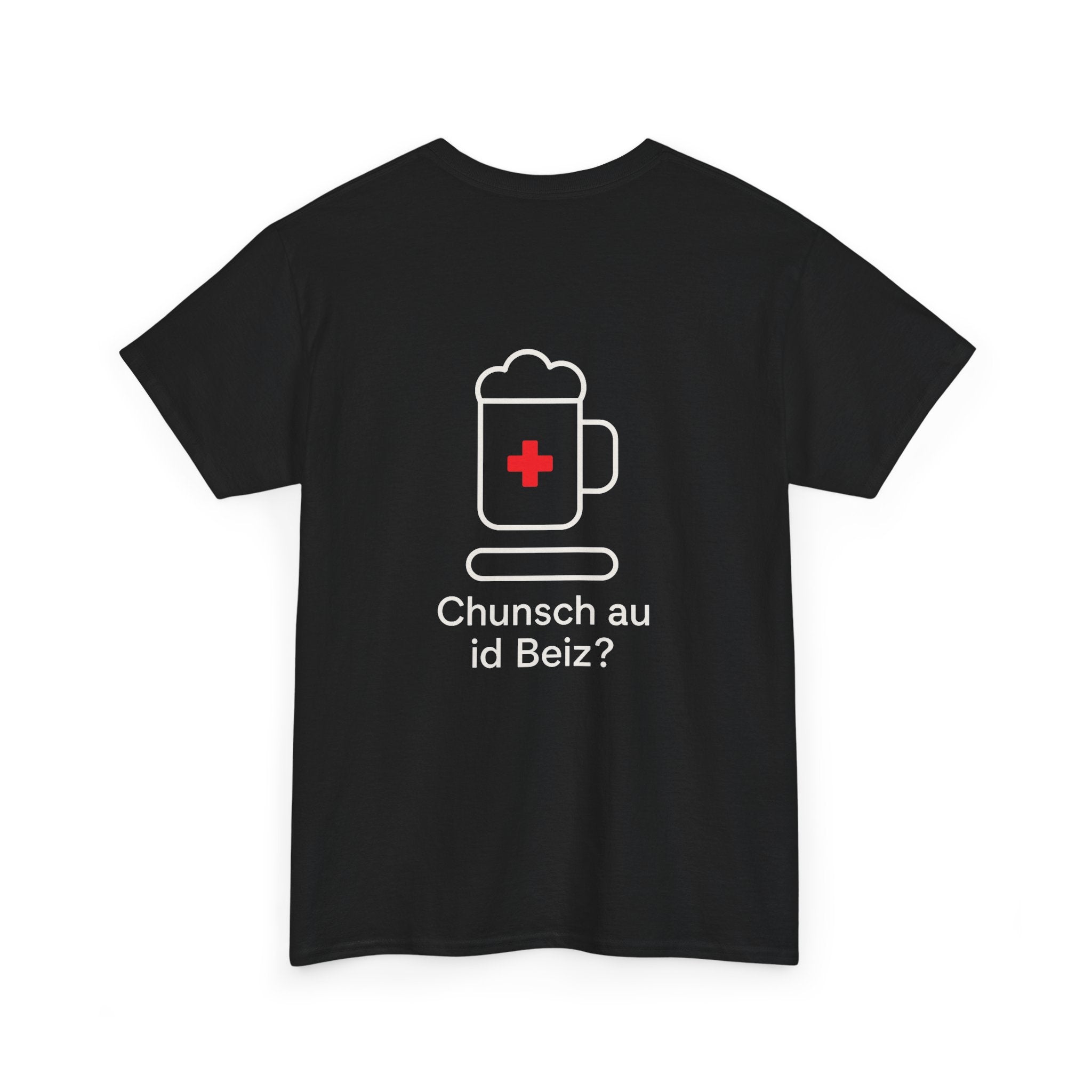 Chunsch au id Beiz? – Schweizer Dialekt Humor T-Shirt