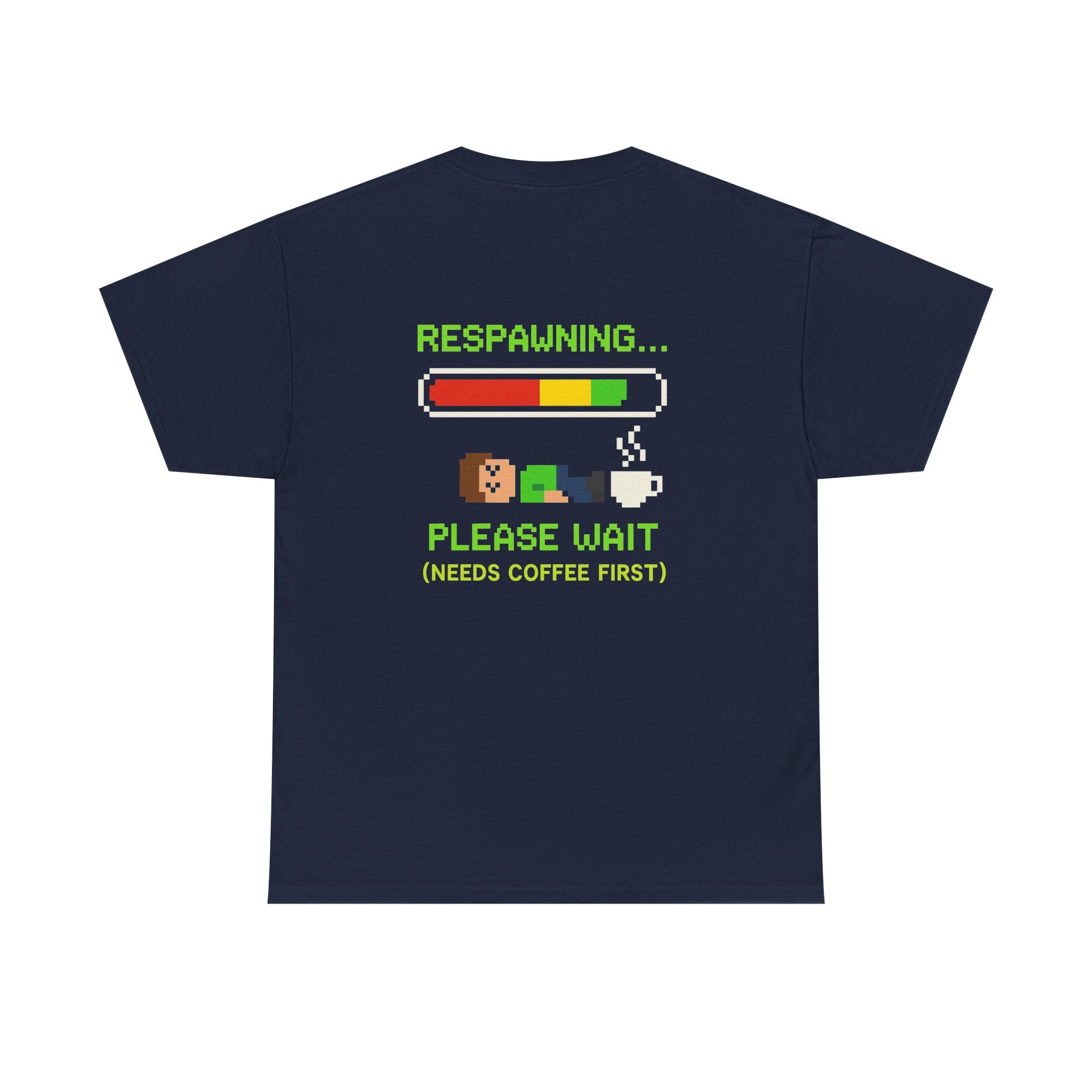 Respawning… Please Wait – Gamer Kaffee Meme T-Shirt