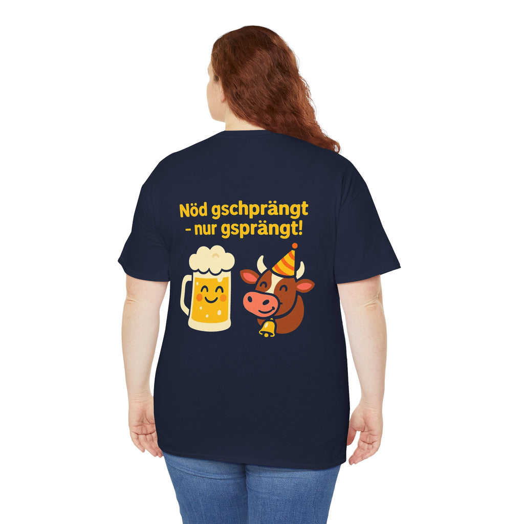 Nöd gschprängt – nur gsprängt – Schweizer Party Humor Shirt