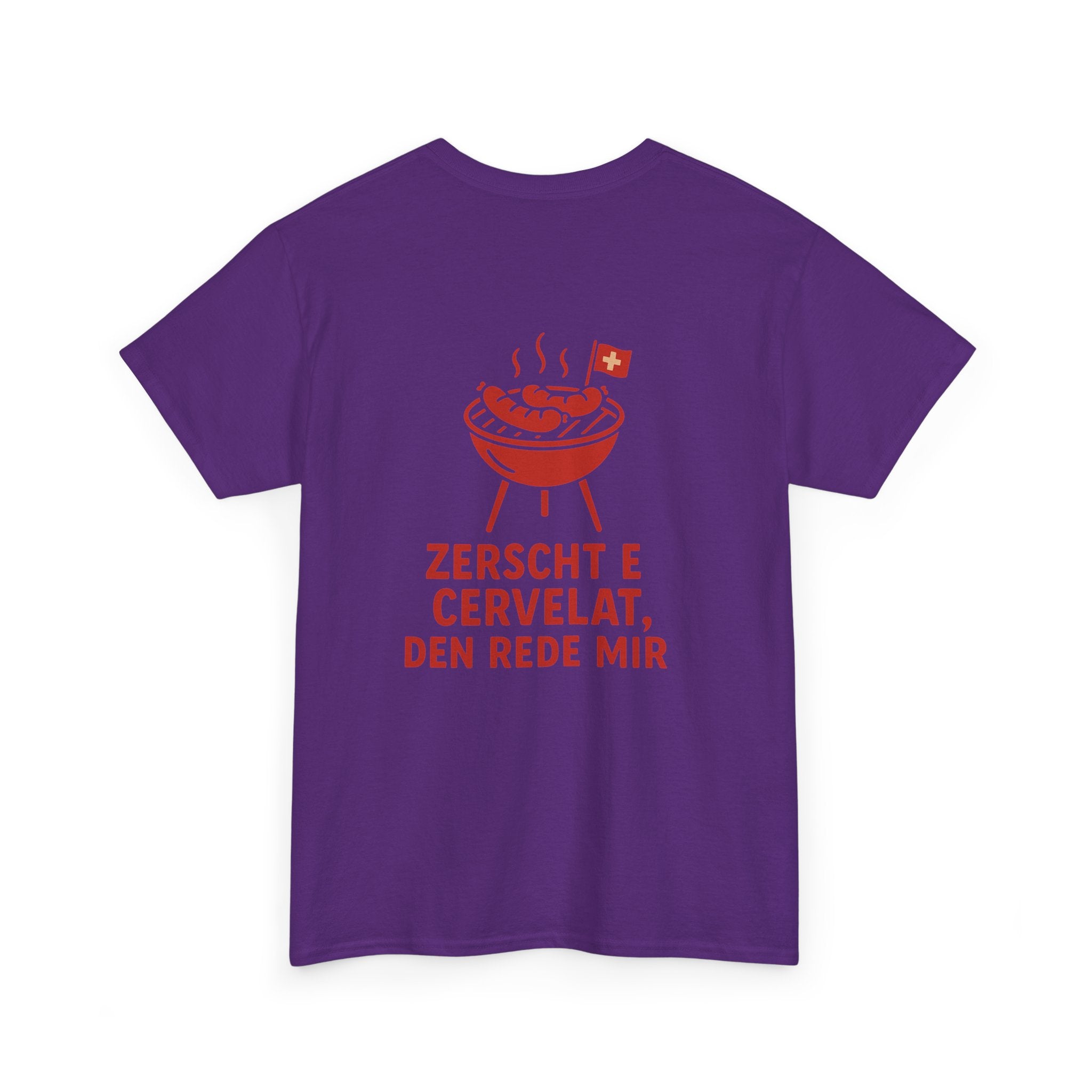 Zerscht e Cervelat, den rede mir – Schweizer Humor T-Shirt