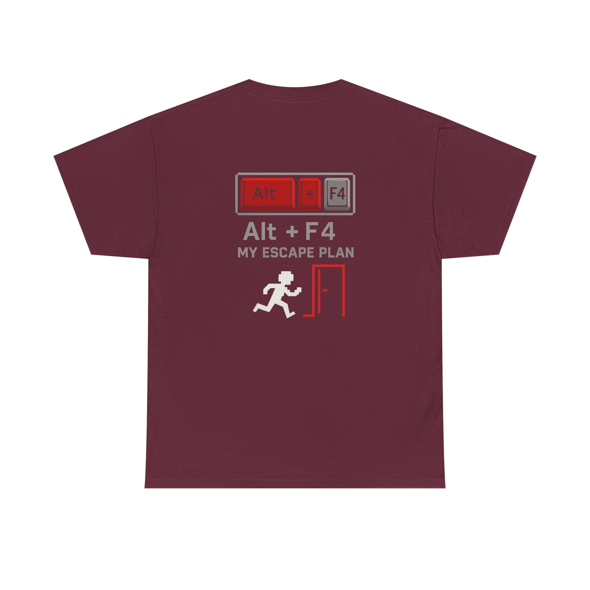 Alt + F4 – My Escape Plan – Nerd & Gamer T-Shirt