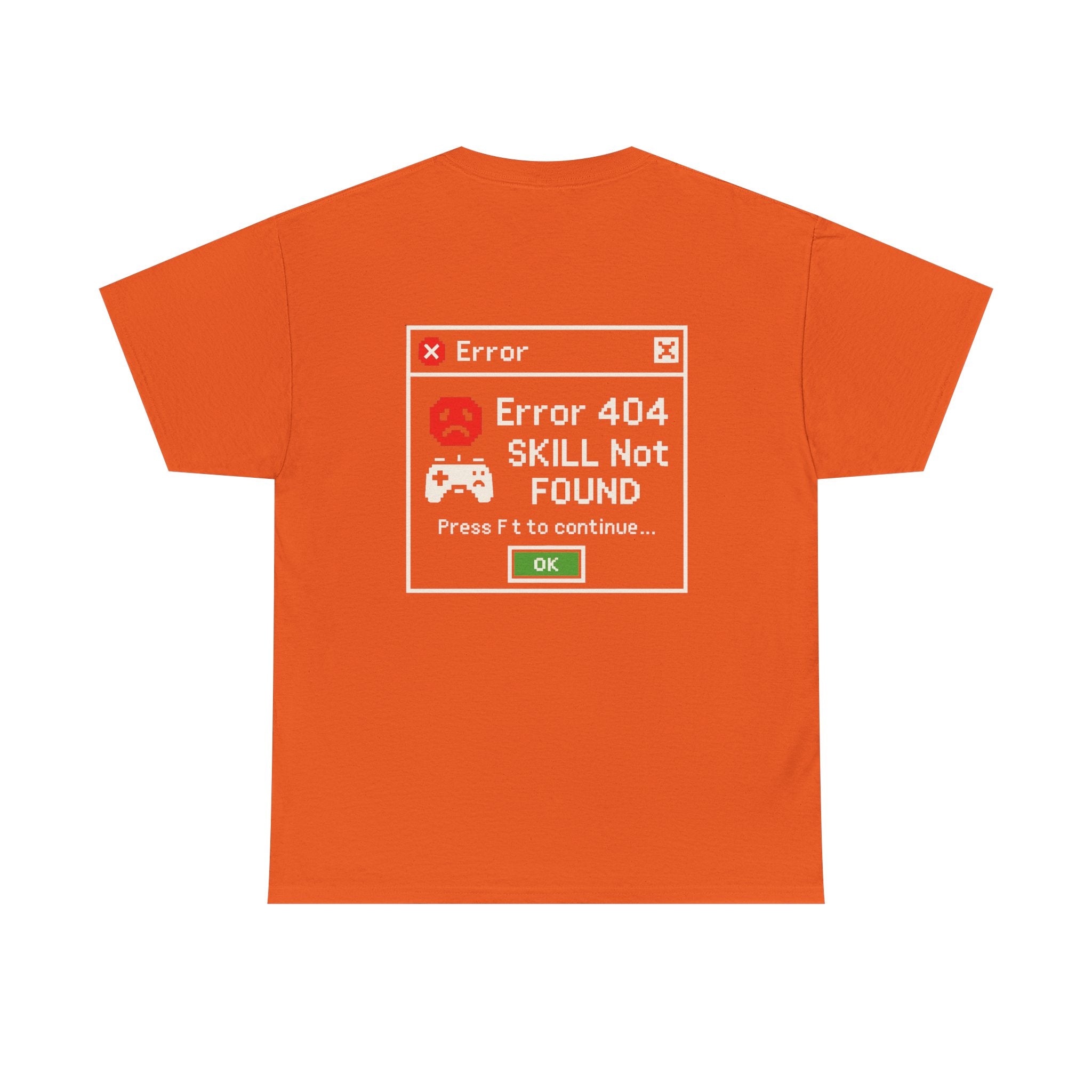 Error 404 – Skill Not Found – Gamer & Tech Meme T-Shirt