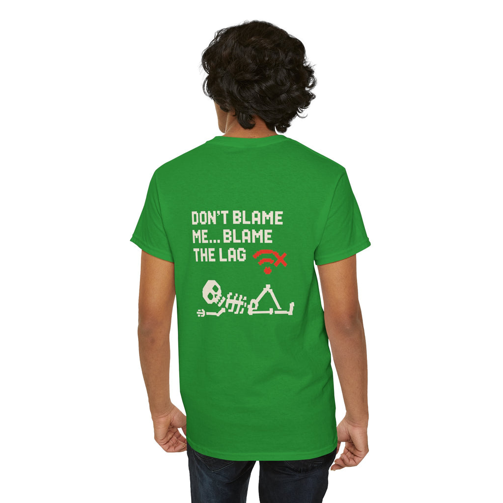 Don’t Blame Me, Blame the Lag – Gamer Meme T-Shirt