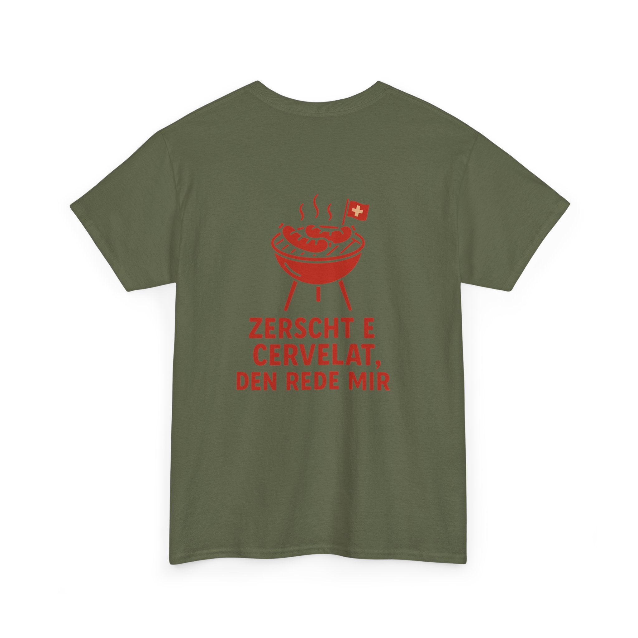 Zerscht e Cervelat, den rede mir – Schweizer Humor T-Shirt