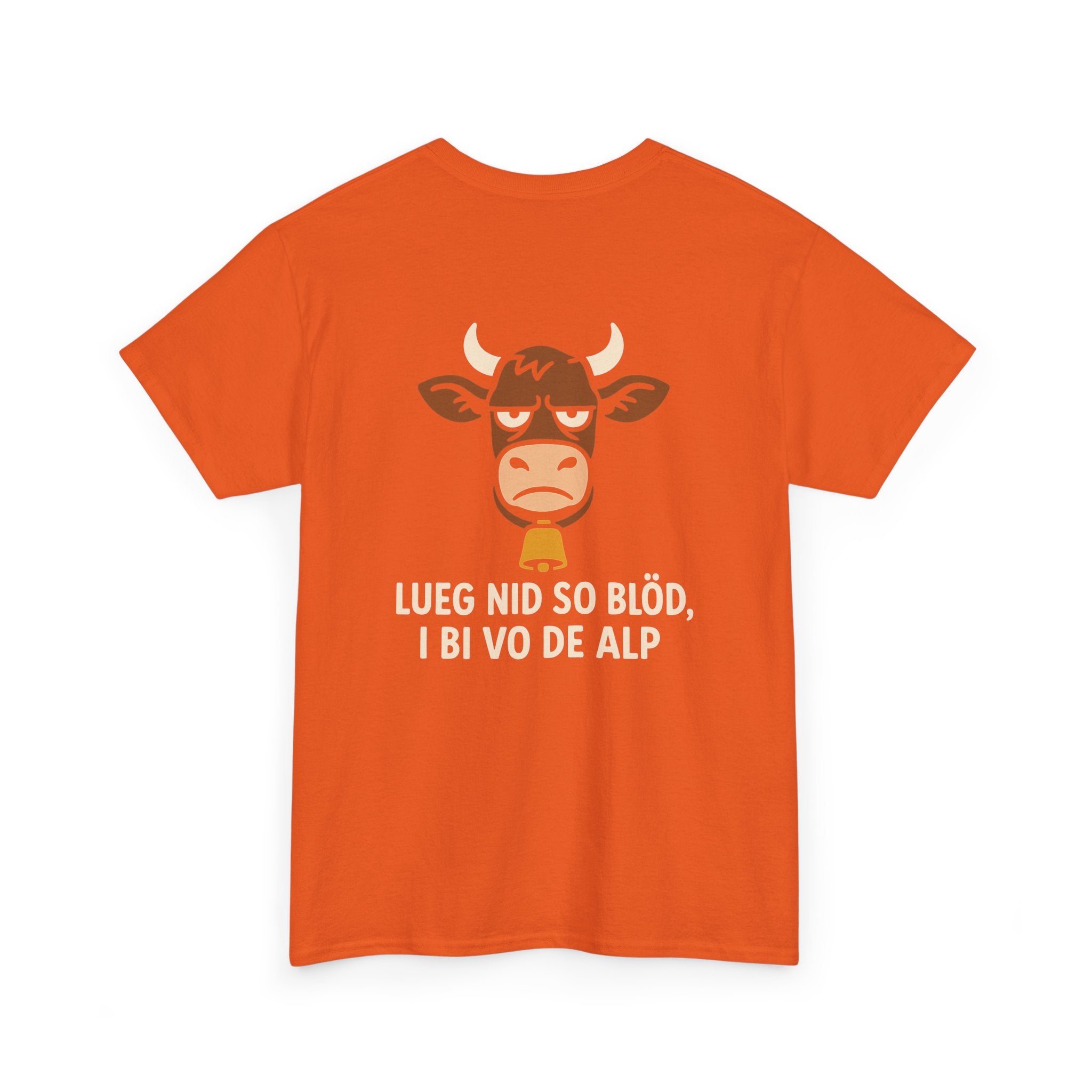 Lueg nid so blöd, i bi vo de Alp – Schweizer Humor T-Shirt
