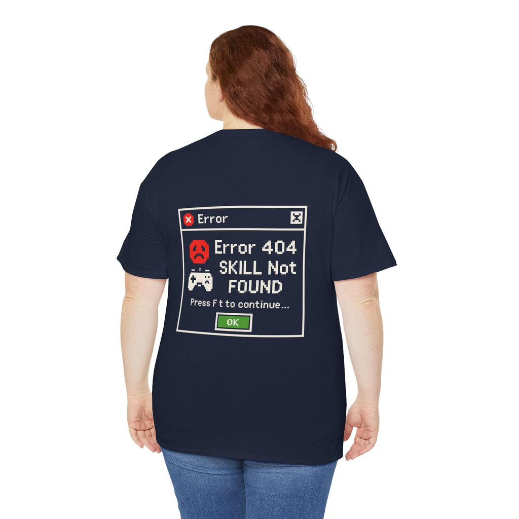 Error 404 – Skill Not Found – Gamer & Tech Meme T-Shirt