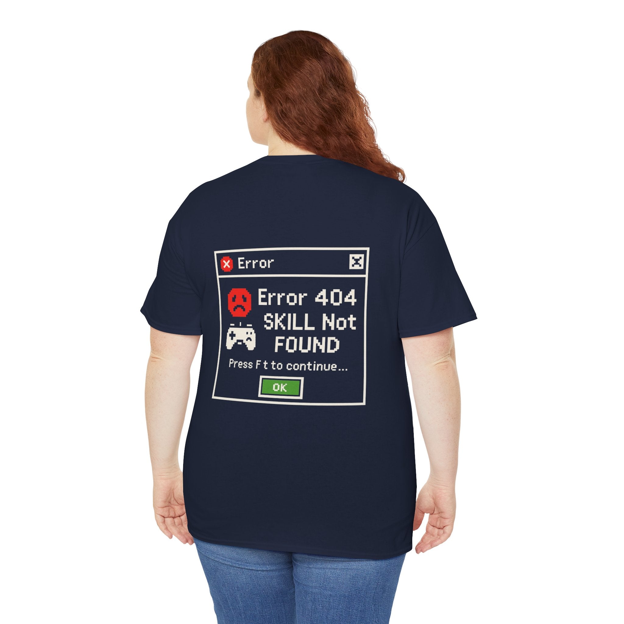 Error 404 – Skill Not Found – Gamer & Tech Meme T-Shirt