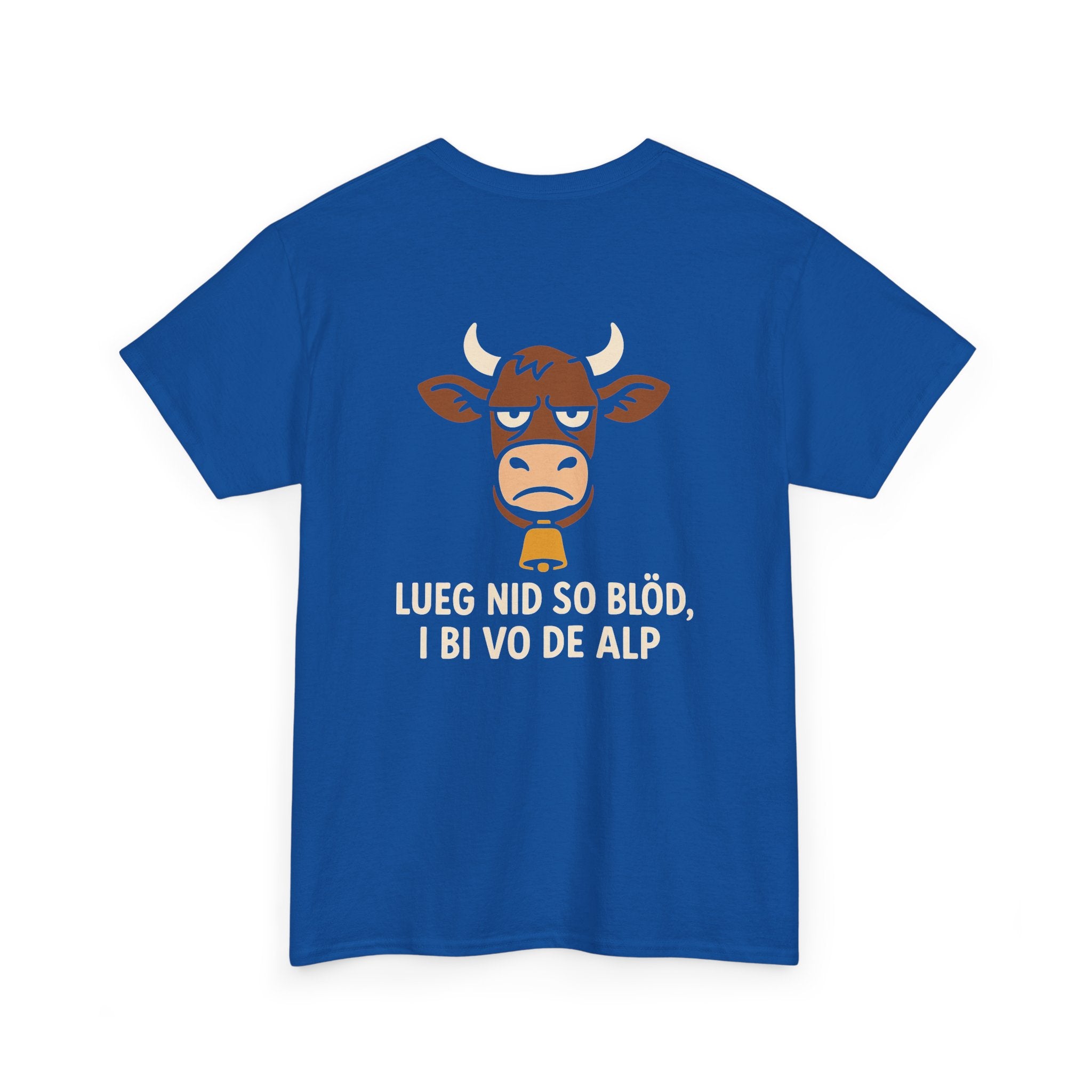 Lueg nid so blöd, i bi vo de Alp – Schweizer Humor T-Shirt