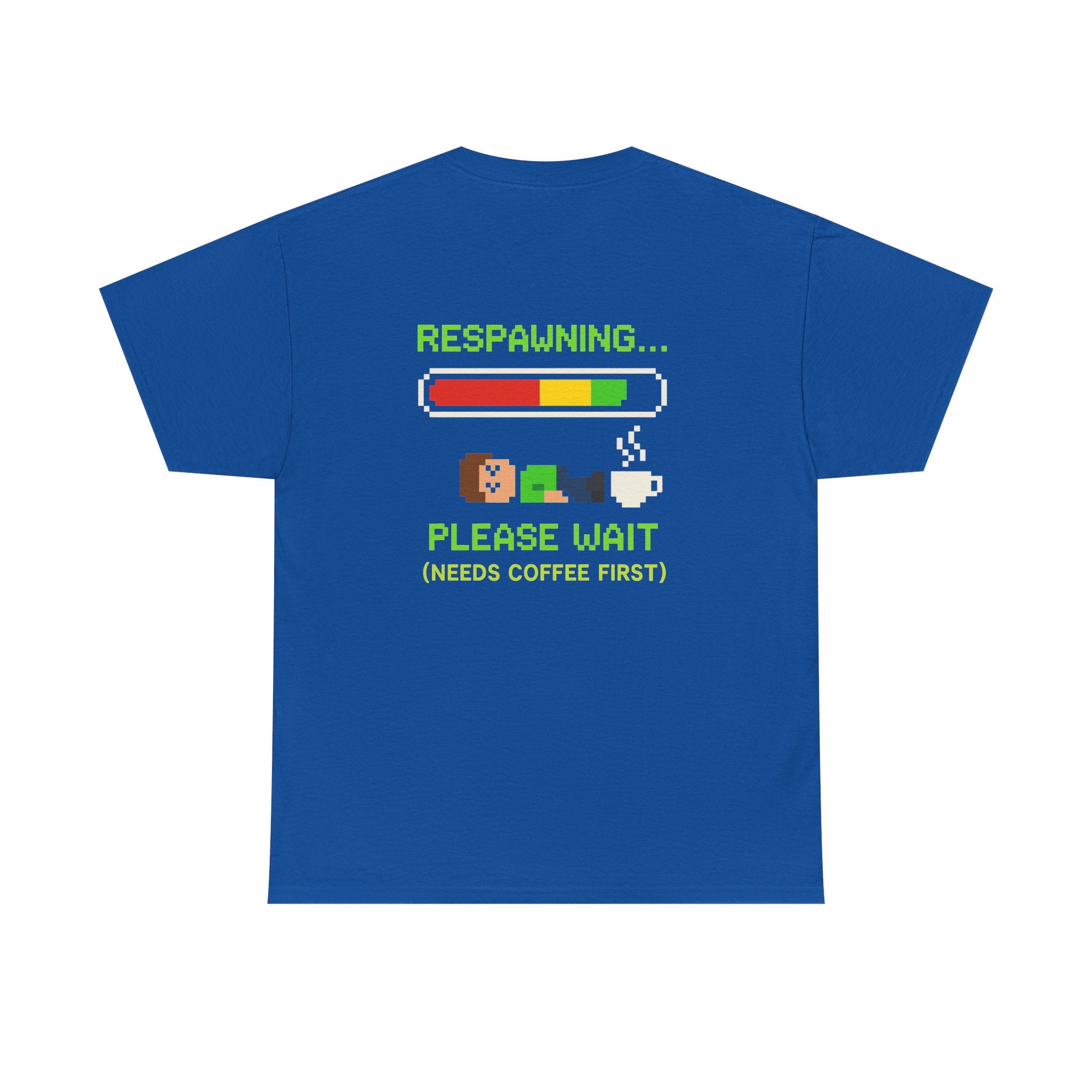 Respawning… Please Wait – Gamer Kaffee Meme T-Shirt