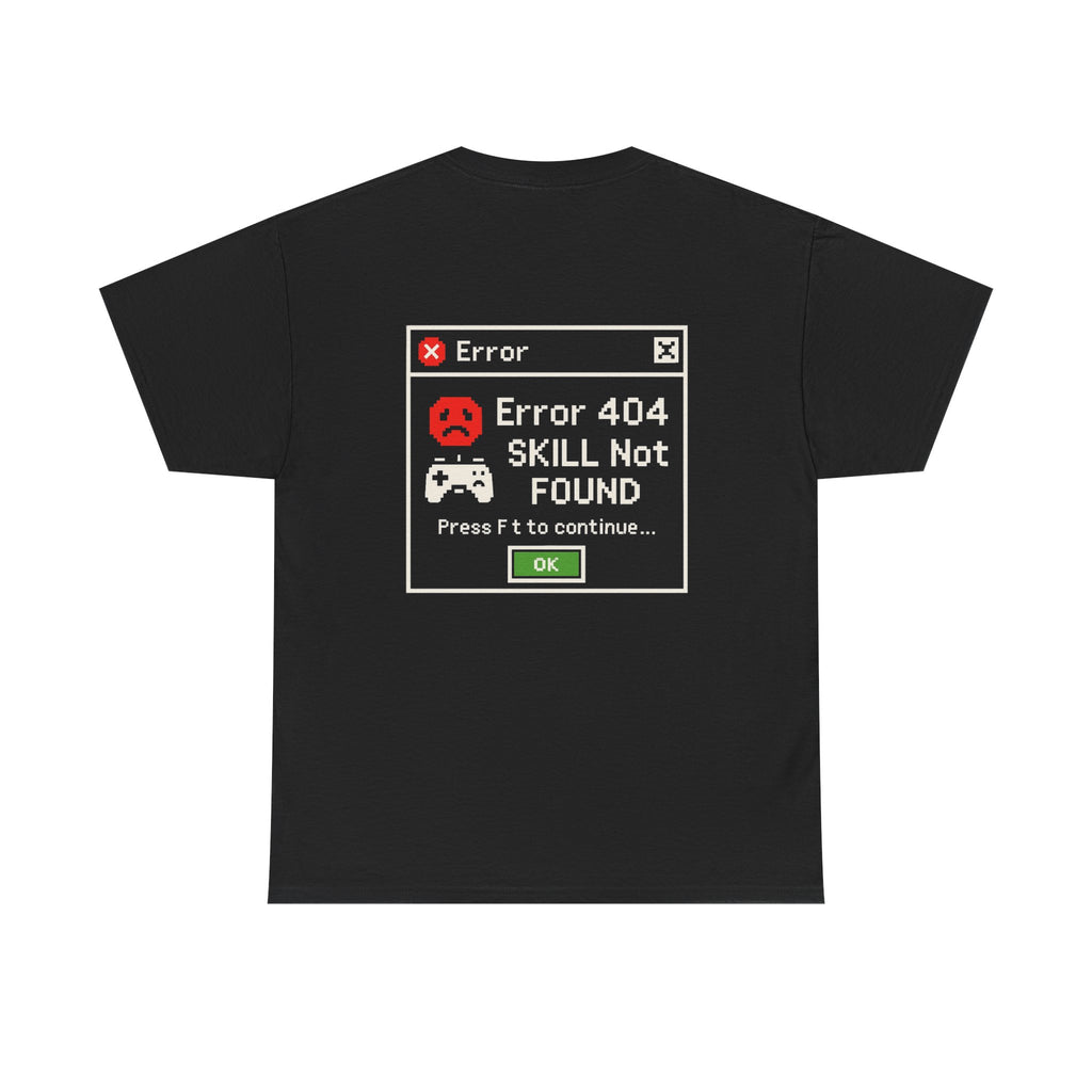 Error 404 – Skill Not Found – Gamer & Tech Meme T-Shirt