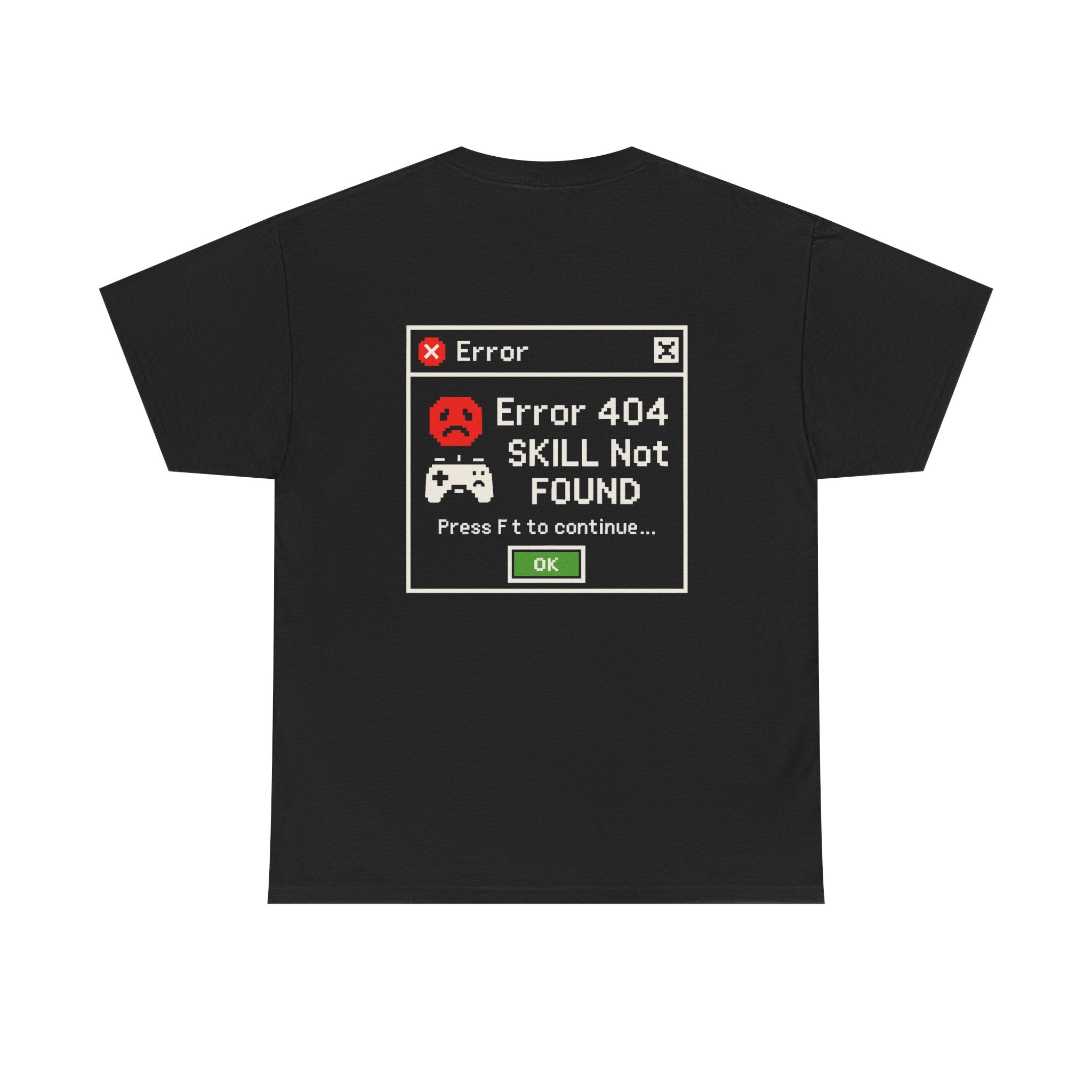 Error 404 – Skill Not Found – Gamer & Tech Meme T-Shirt
