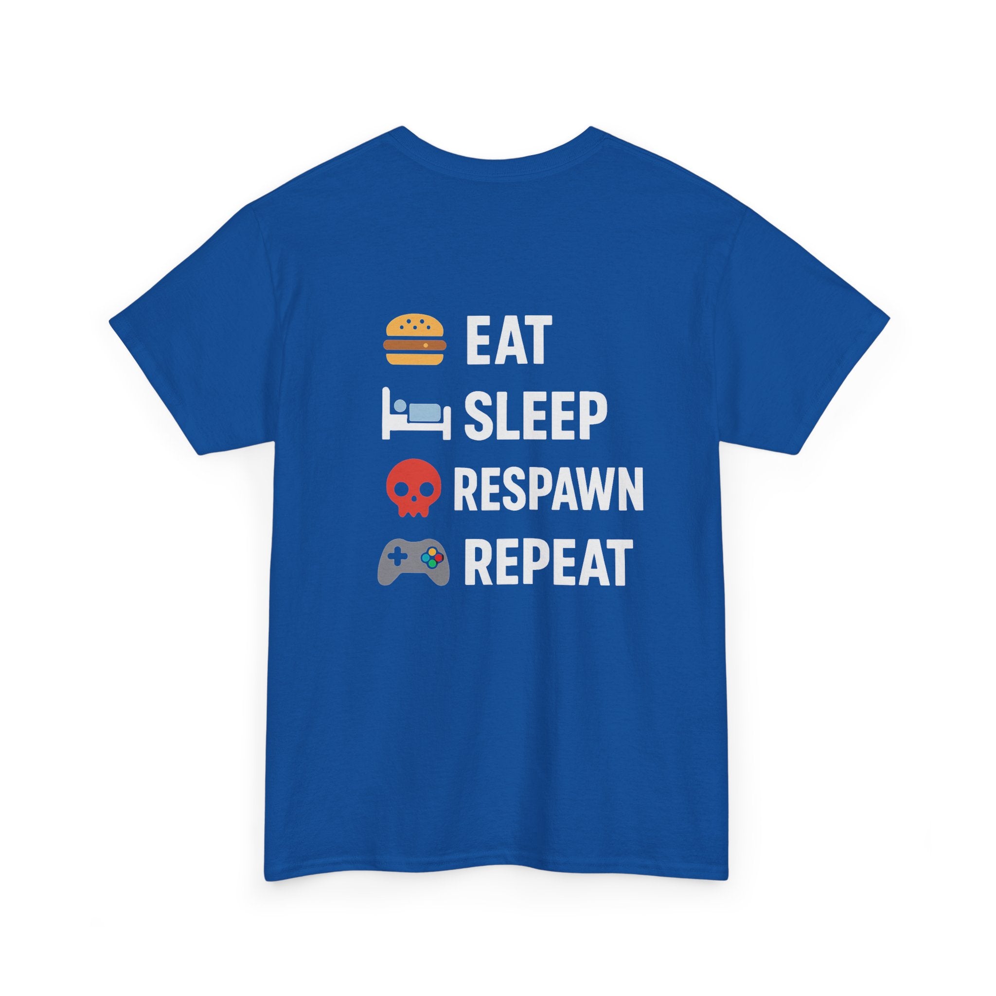 Eat – Sleep – Respawn – Repeat – Gamer Lifestyle T-Shirt