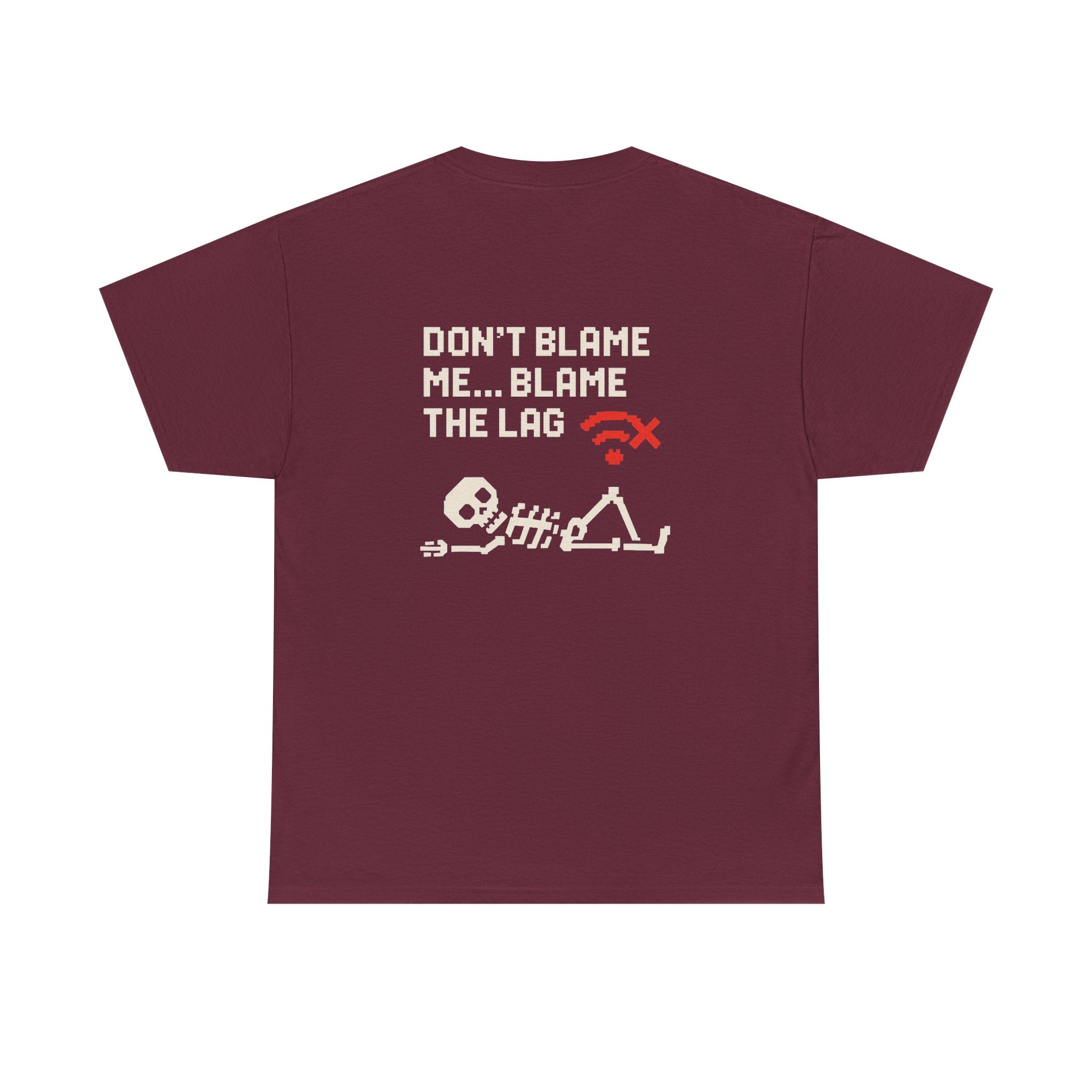Don’t Blame Me, Blame the Lag – Gamer Meme T-Shirt
