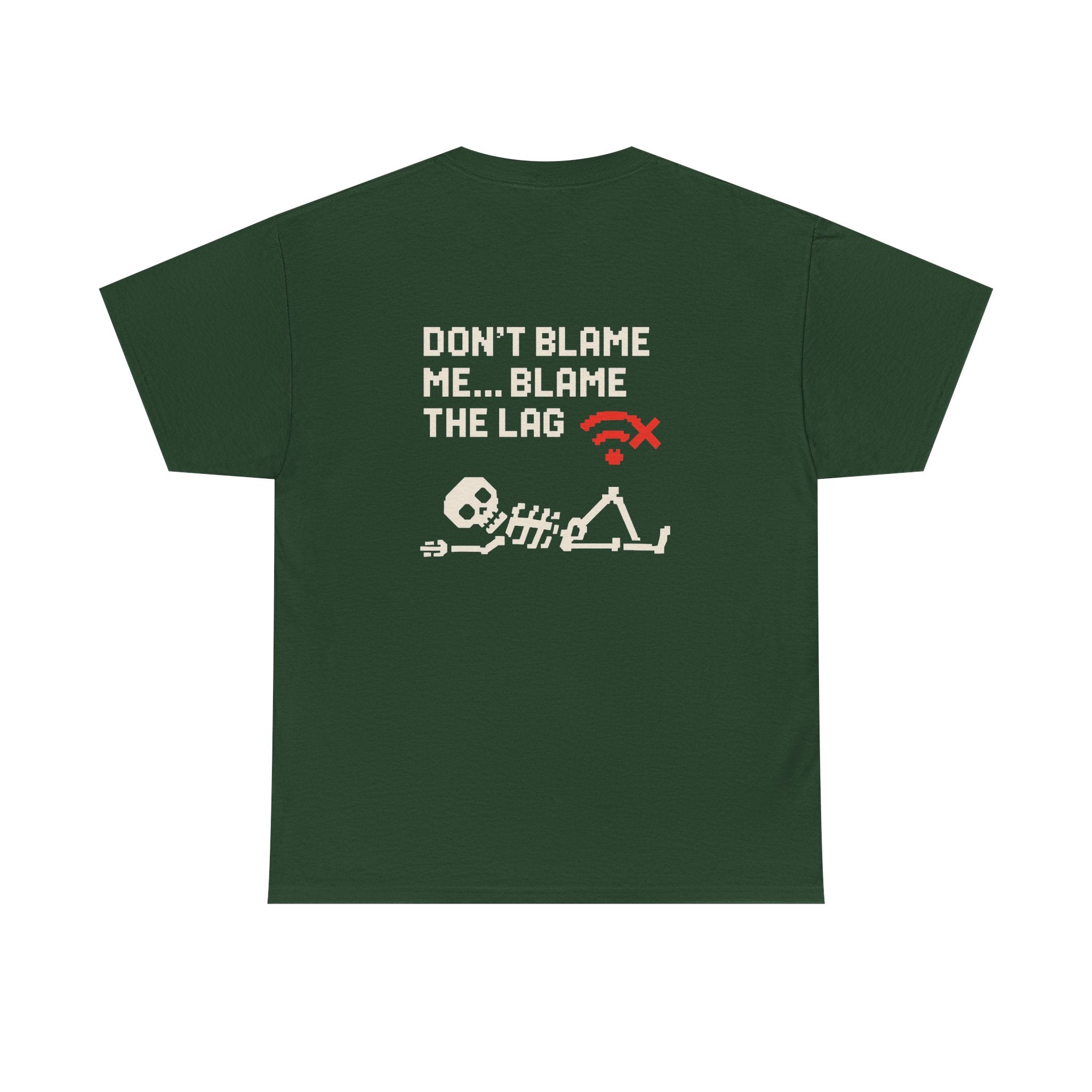 Don’t Blame Me, Blame the Lag – Gamer Meme T-Shirt