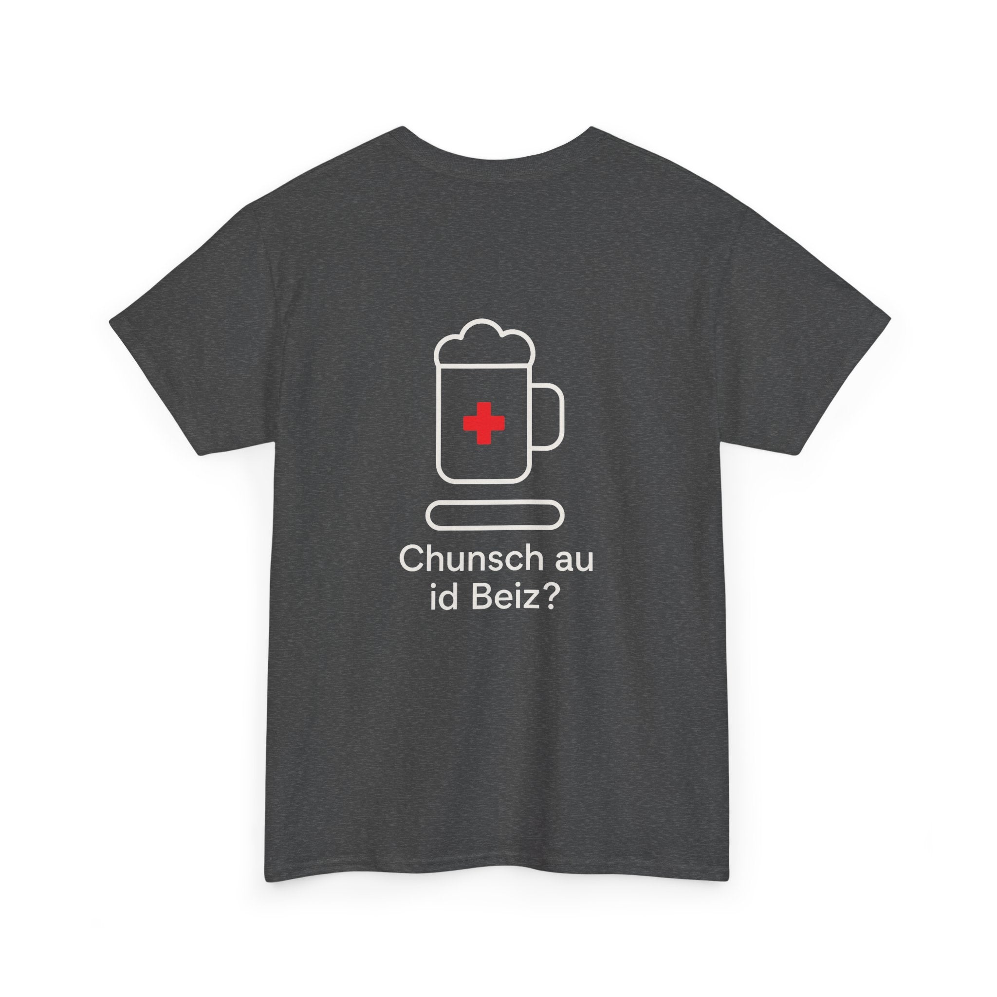 Chunsch au id Beiz? – Schweizer Dialekt Humor T-Shirt