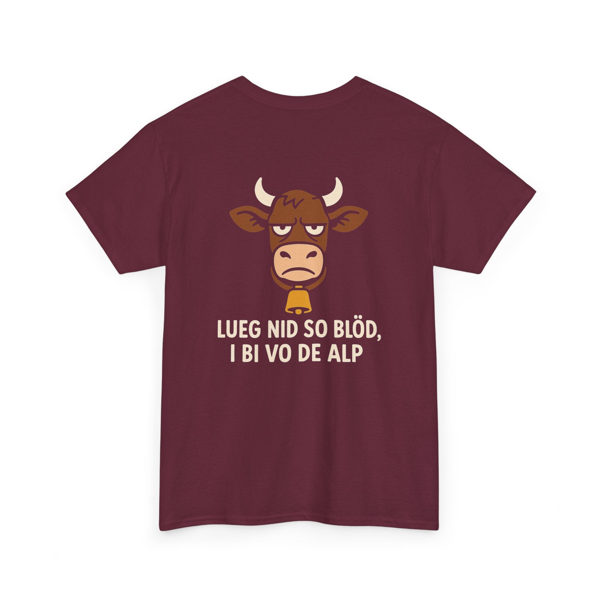 Lueg nid so blöd, i bi vo de Alp – Schweizer Humor T-Shirt